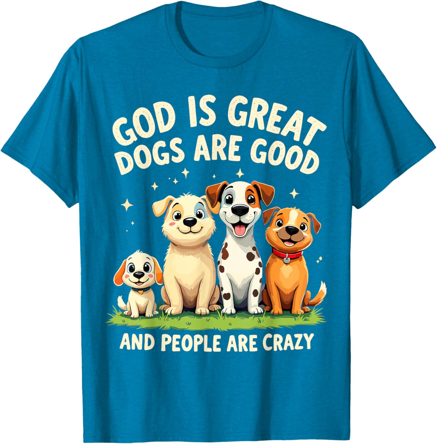 God is Great Dogs are Good Funny Dog Lover T-Shirt for Pet Parents - 6