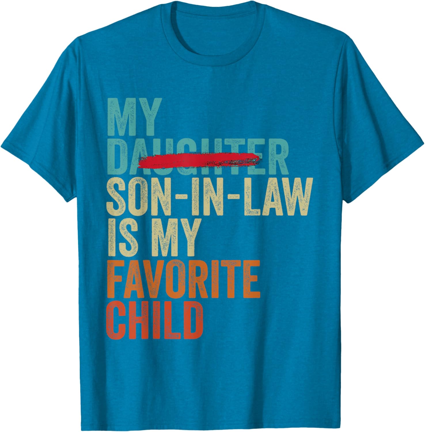 My Son In Law Is My Favorite Child Retro T-Shirt Gift for Family - 12