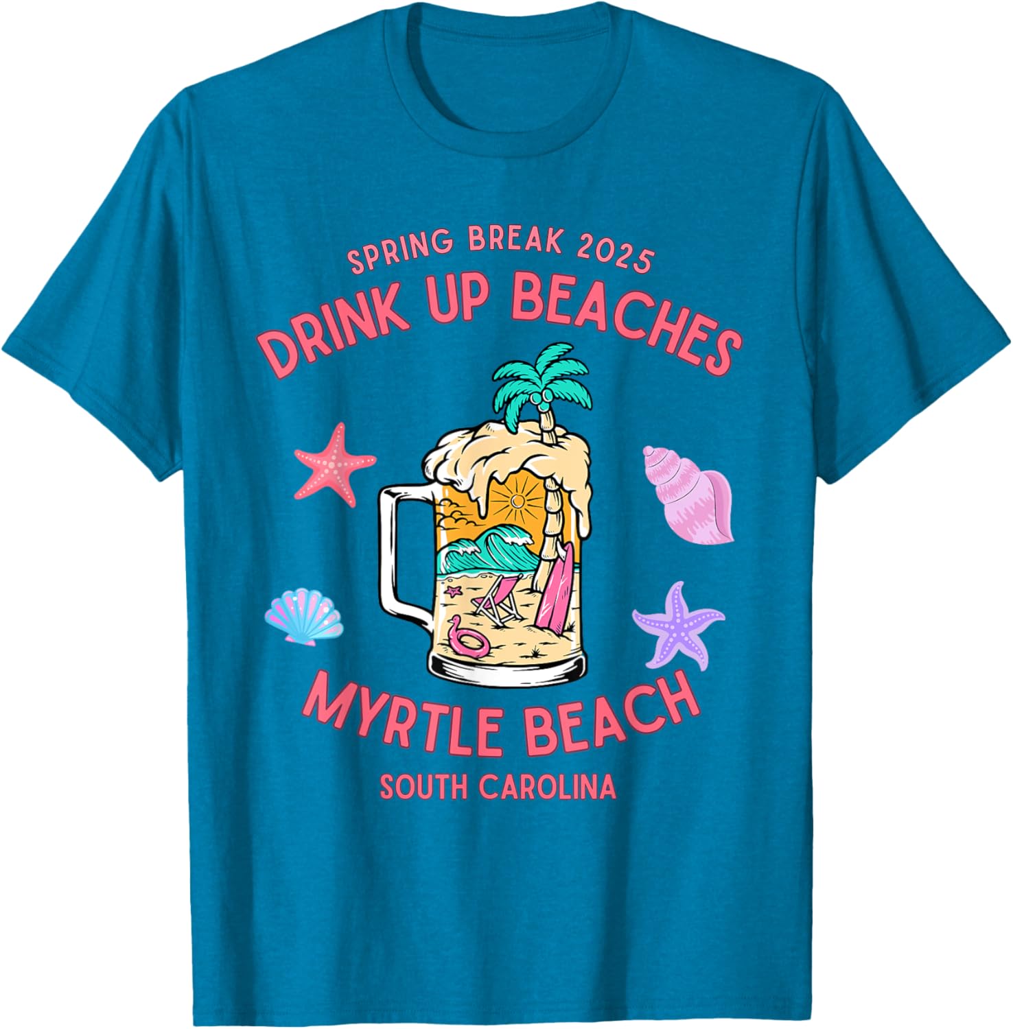 Spring Break 2025 Drink Up Beaches Myrtle Beach T-Shirt for Fun Adventures - 11