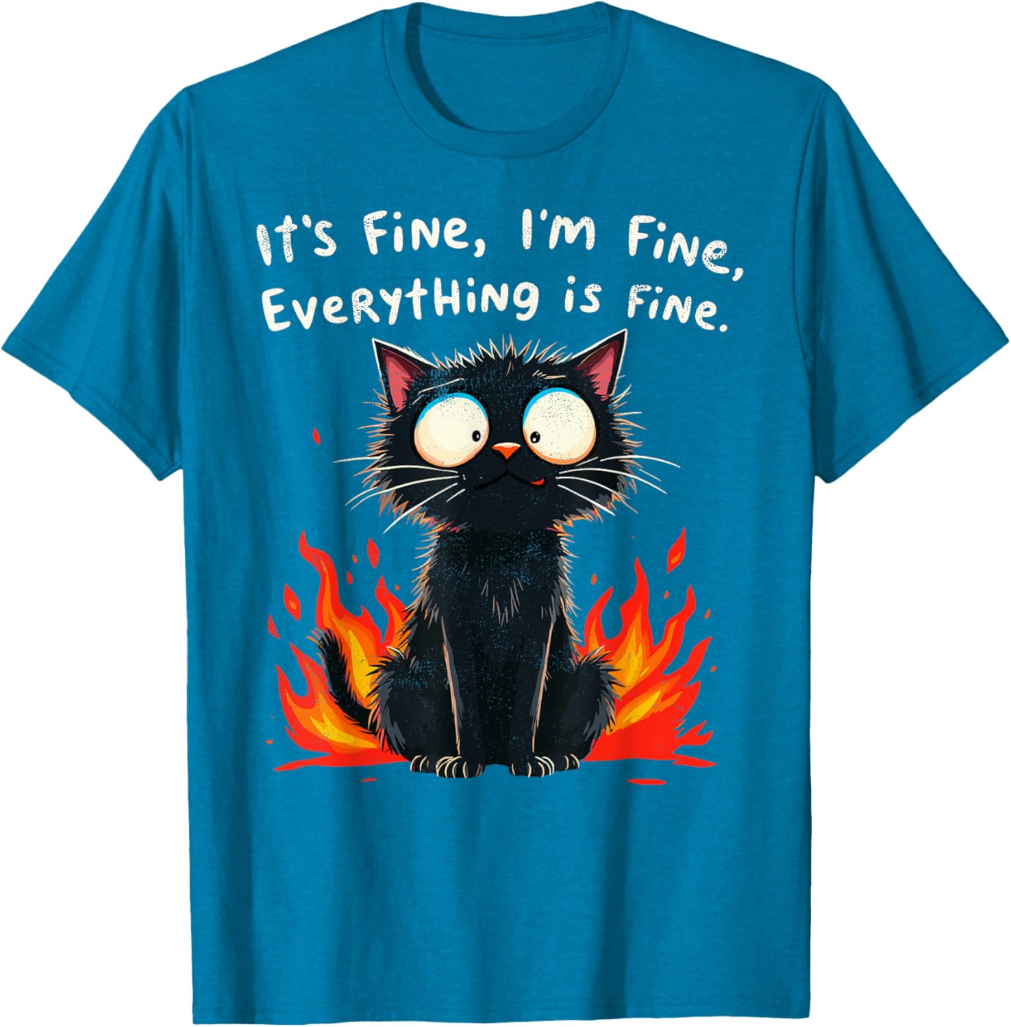 Funny Cat Sayings T-Shirt I'm Fine Everything is Fine for Men and Women - 4