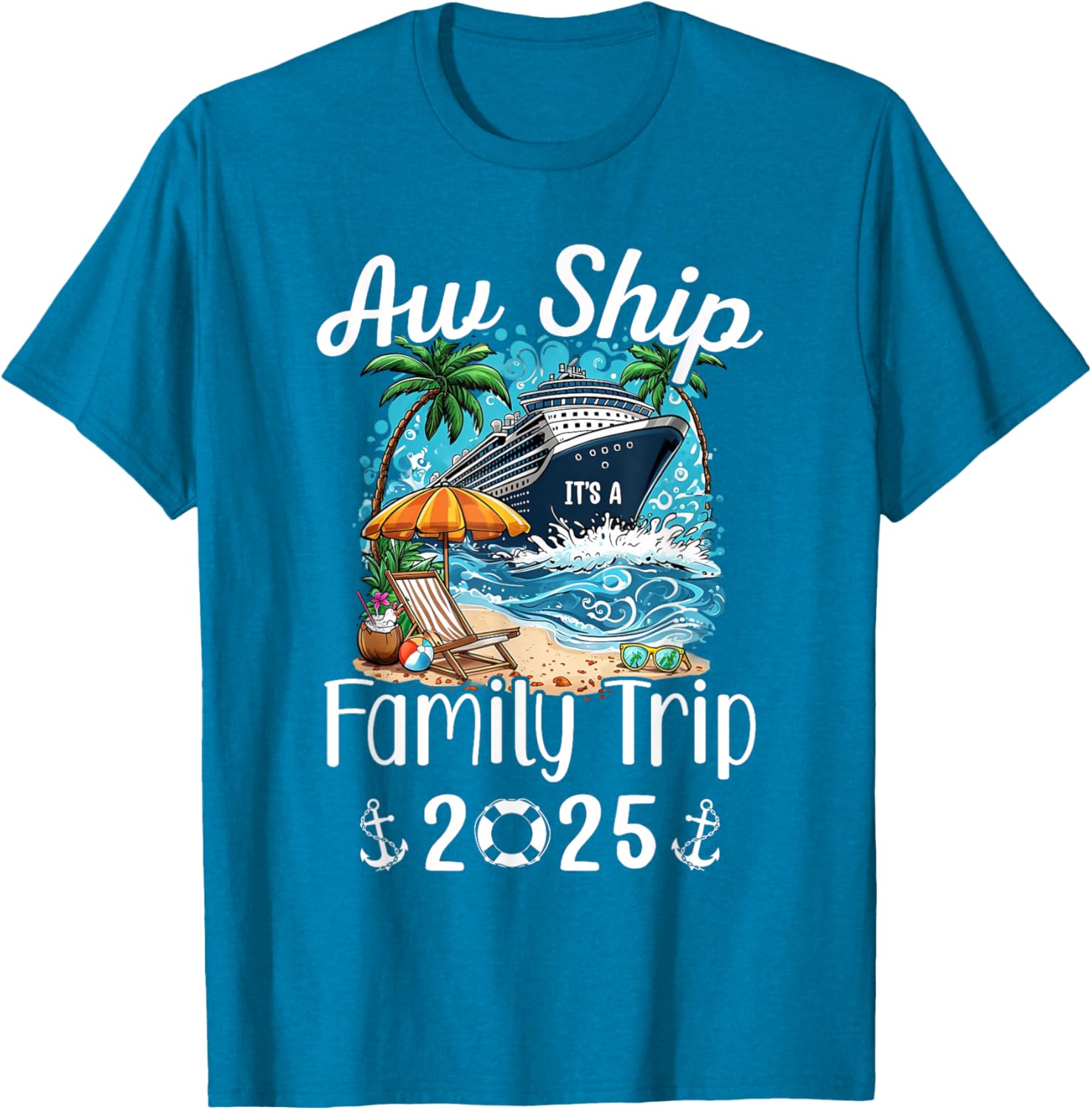 Family Matching Aw Ship It's A Family Trip 2025 Cruise T-Shirt - 1