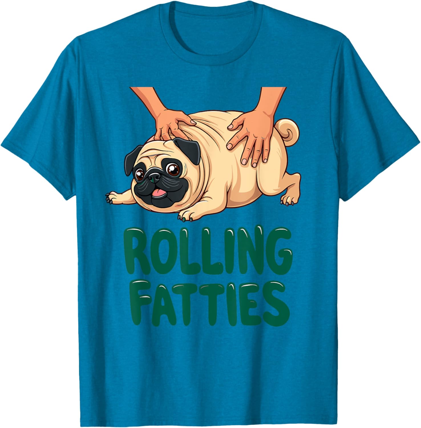 Funny Pug Rolling Fatties T-Shirt for Dog Lovers - Cute Gift Idea - 17