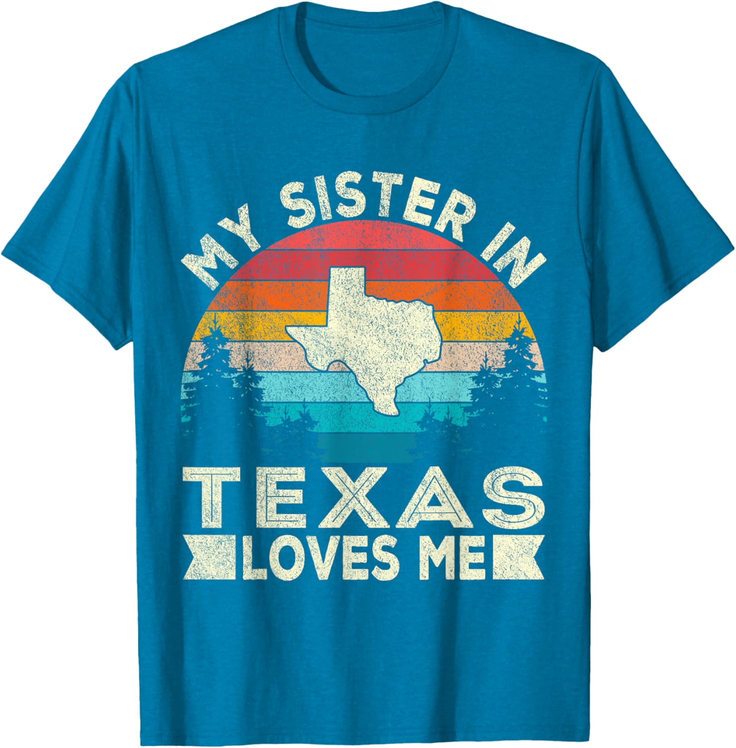 Retro Texas T-Shirt for Sisters - My Sister in Texas Loves Me Design - 25
