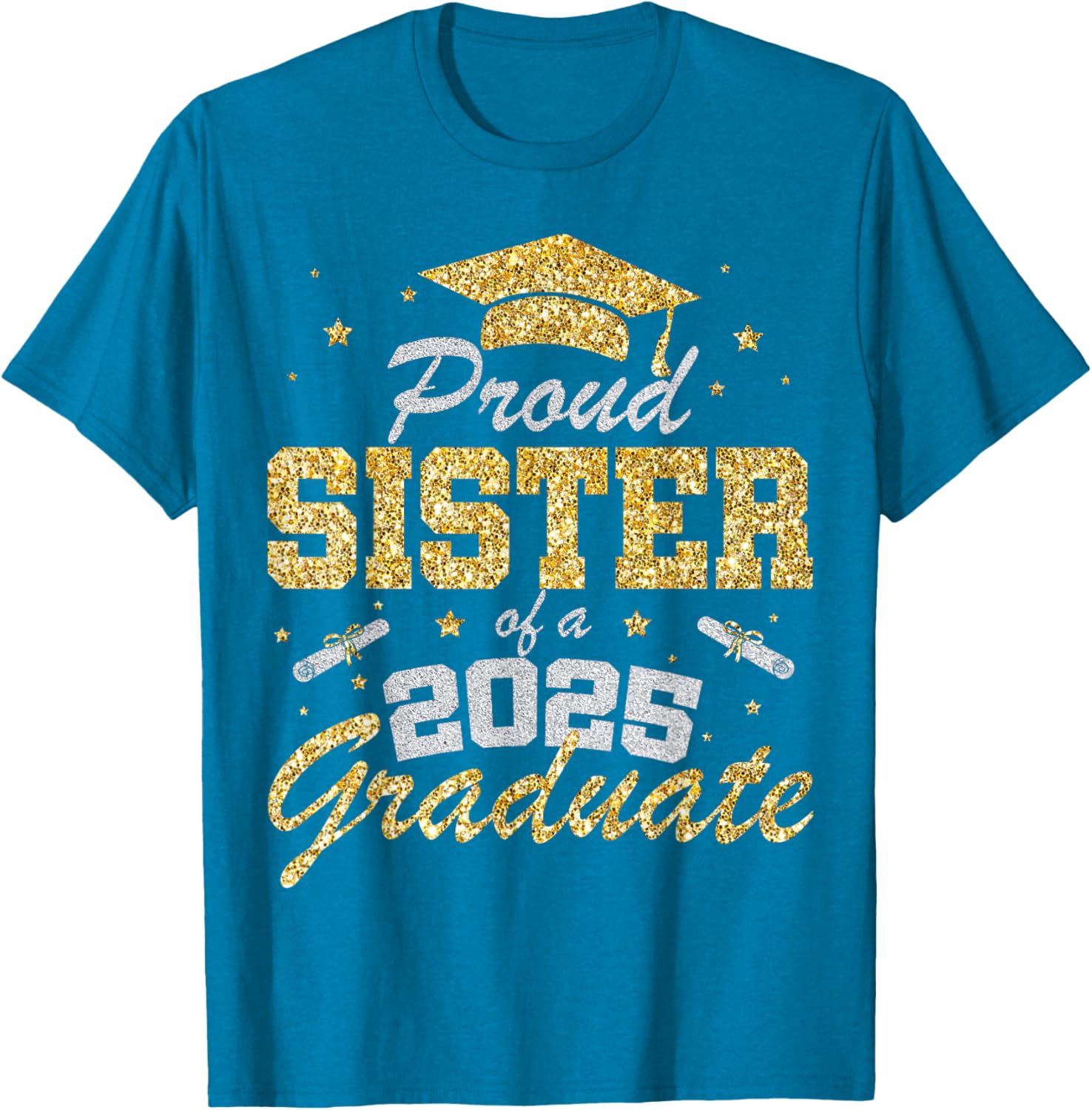 Proud Sister of a 2025 Graduate T-Shirt for Class of 2025 Celebration - 9