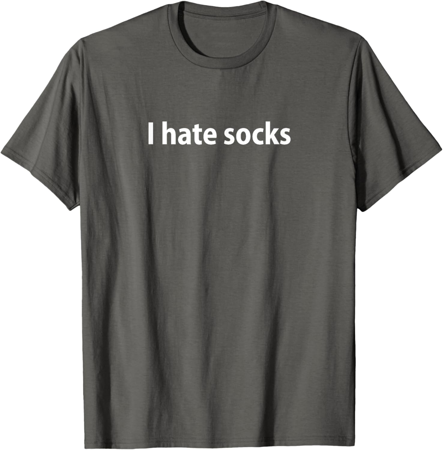 Funny I Hate Socks T-Shirt for Casual Wear and Gifts - 28