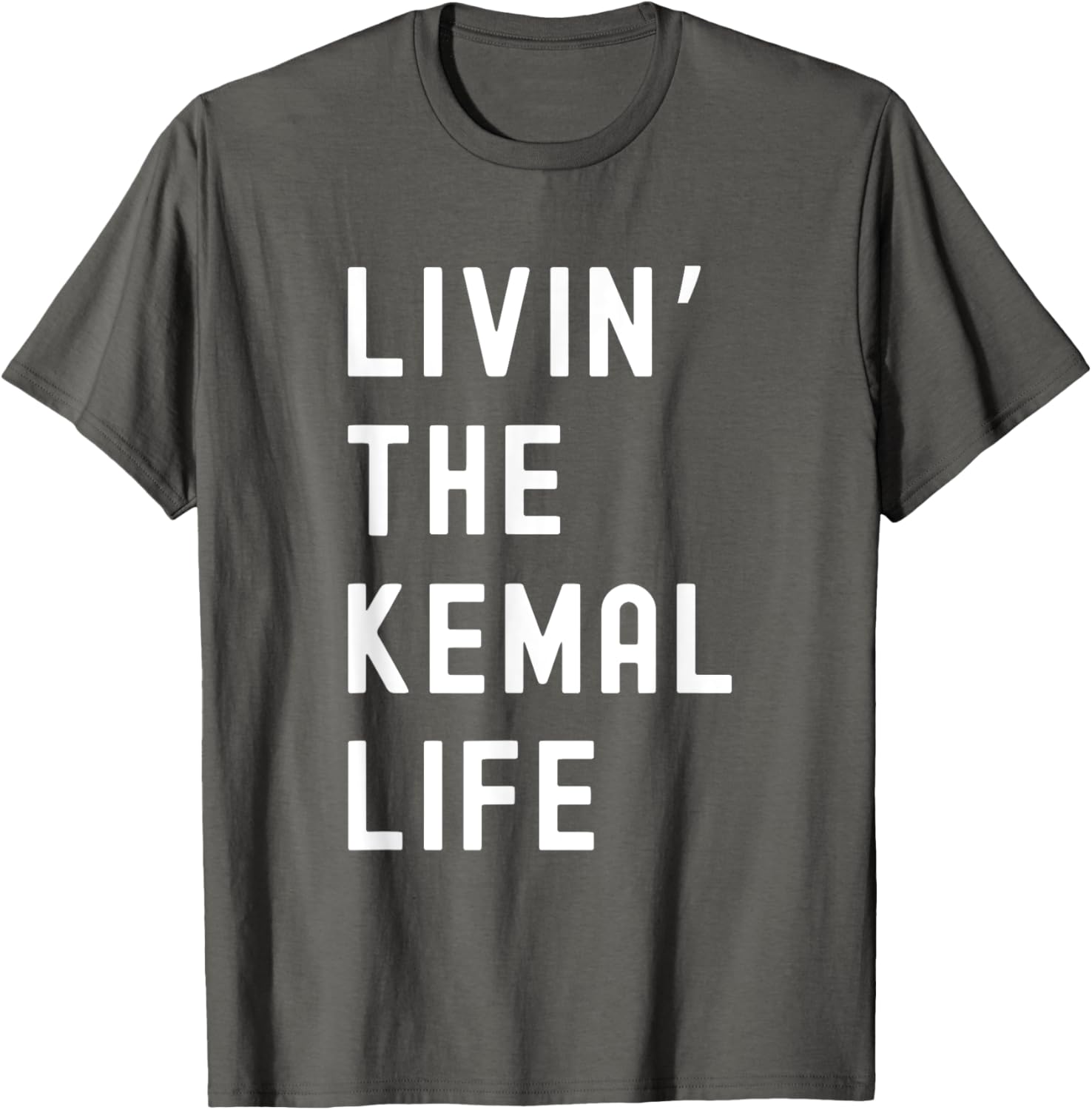 Funny Kemal Living Life T-Shirt for Casual Fun Style and Comfort - 15