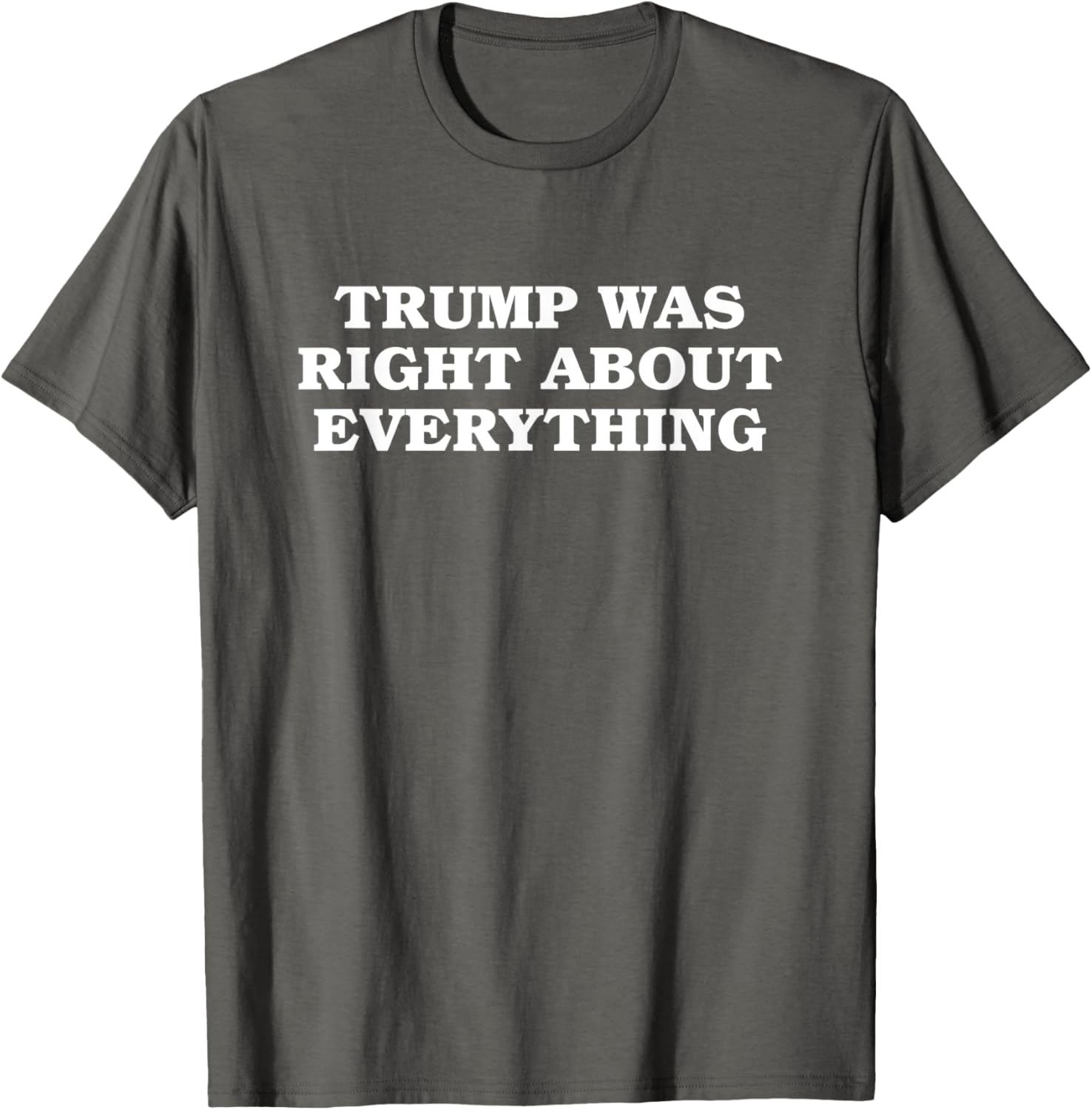 Donald Trump Was Right About Everything T-Shirt for Proud Supporters - 8