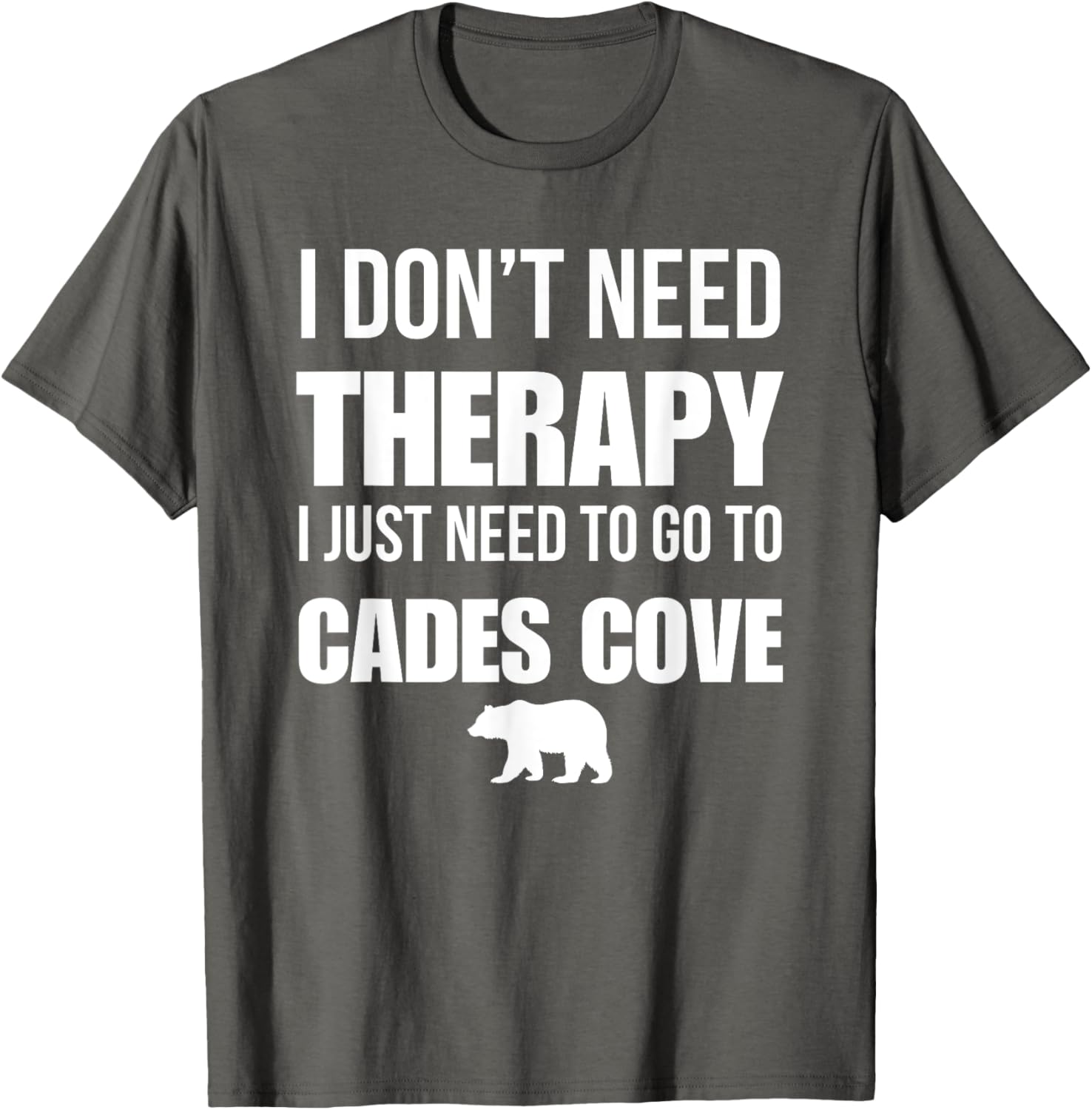 I Don’t Need Therapy Just Need Cades Cove T-Shirt for Nature Lovers - 1