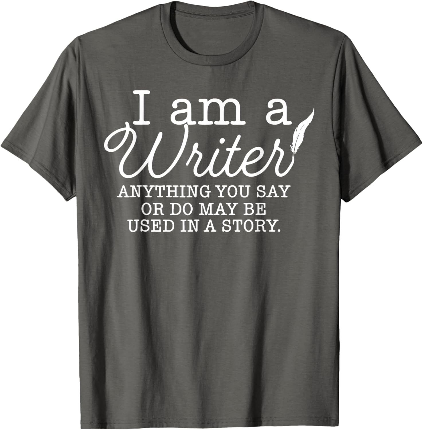 I Am A Writer T-Shirt for Creative Minds - Unique Storytelling Apparel - 7