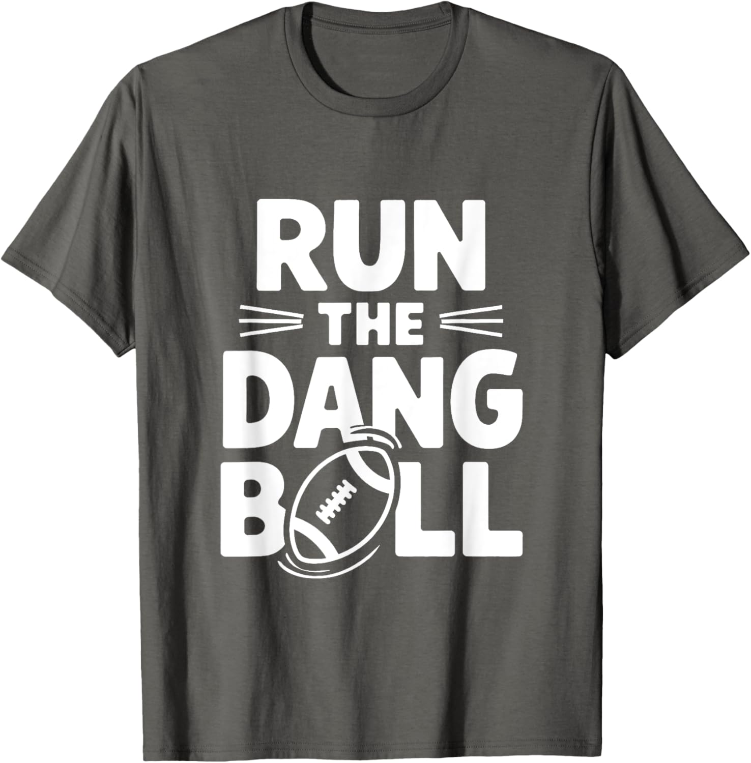 Funny Mom T-Shirt for Cheerleading Fans Run The Dang Ball Football Design - 2