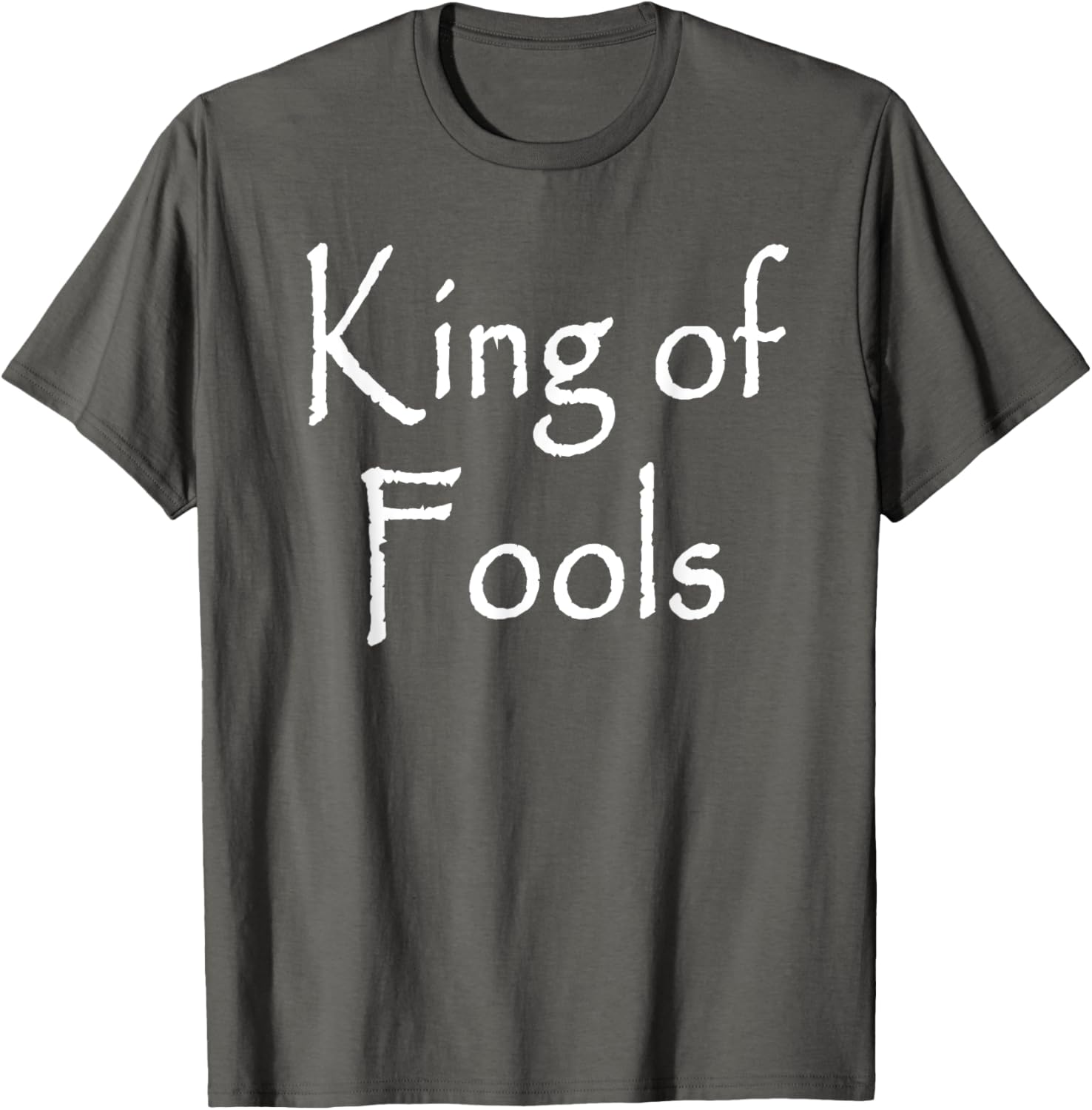King of Fools T-Shirt - Stylish Apparel for Fun-Loving Souls - 26