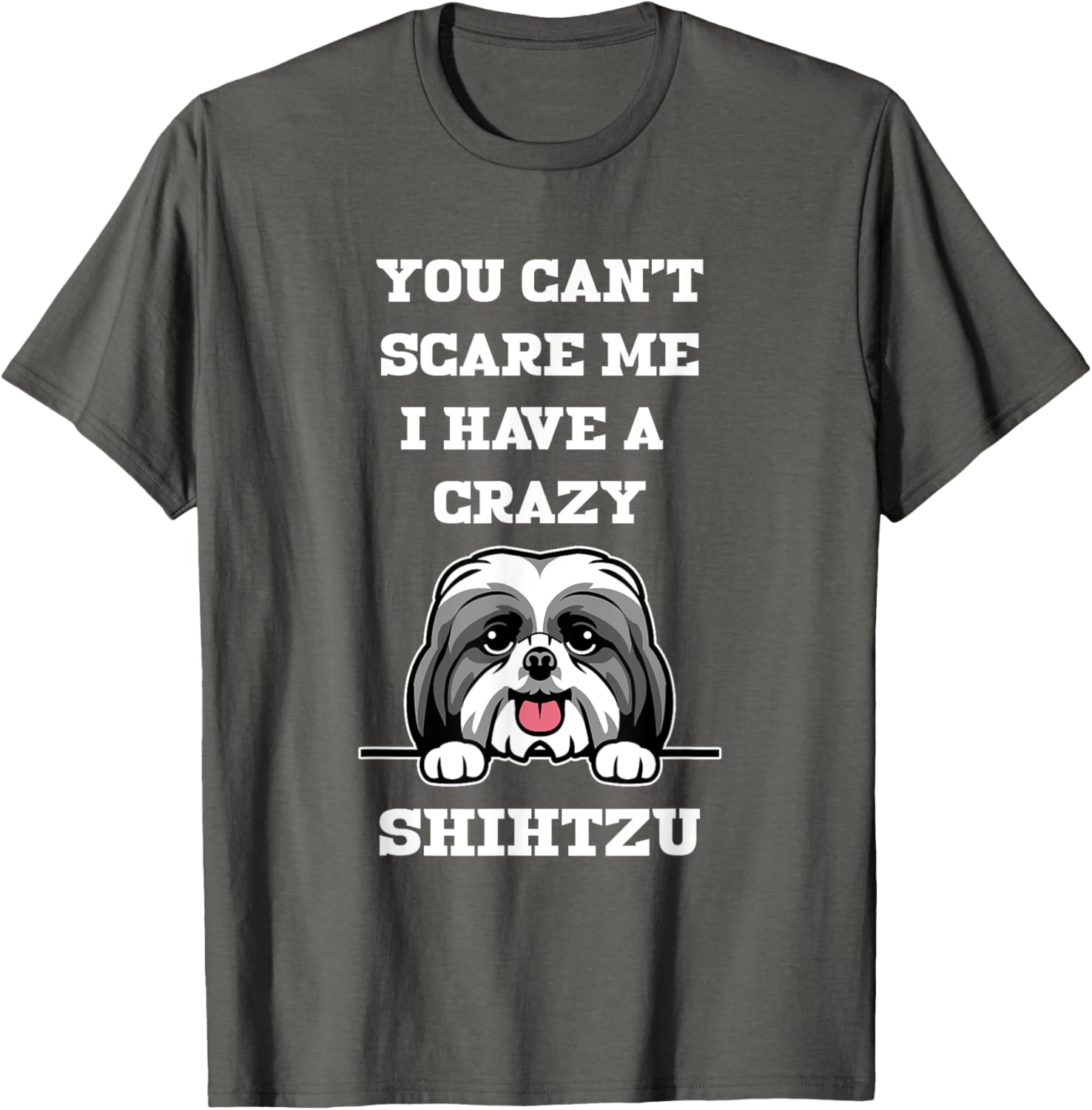 Funny Shih Tzu Dog Lover T-Shirt You Can't Scare Me Pet Owner Gift - 18