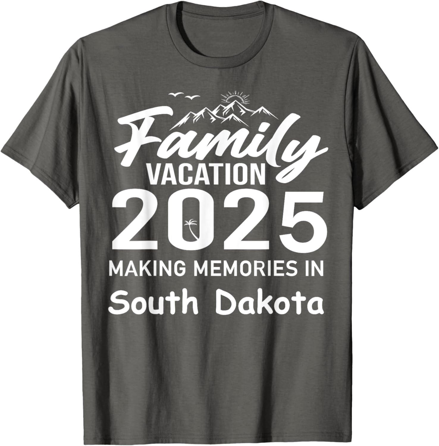 Family Vacation 2025 Summer T-Shirt - South Dakota Memories Fun Wear - 2