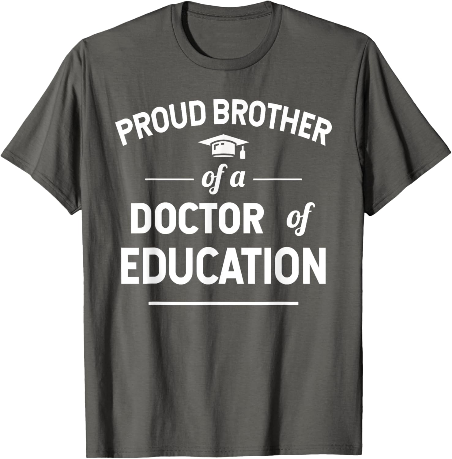 Proud Brother of a Doctor of Education T-Shirt for Family Celebrations - 3