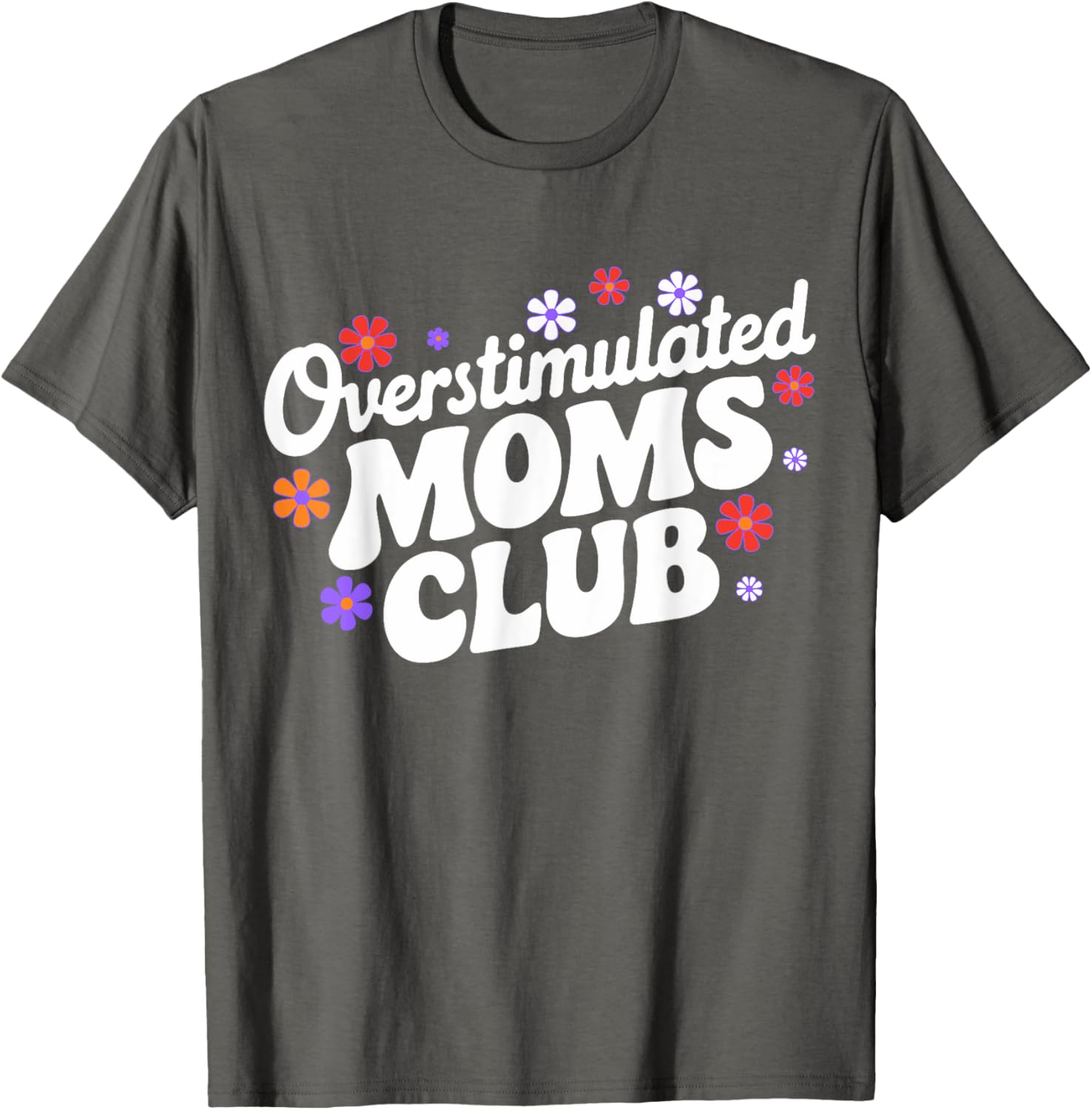 Funny Overstimulated Moms Club T-Shirt for Mother's Day Gifts - 12