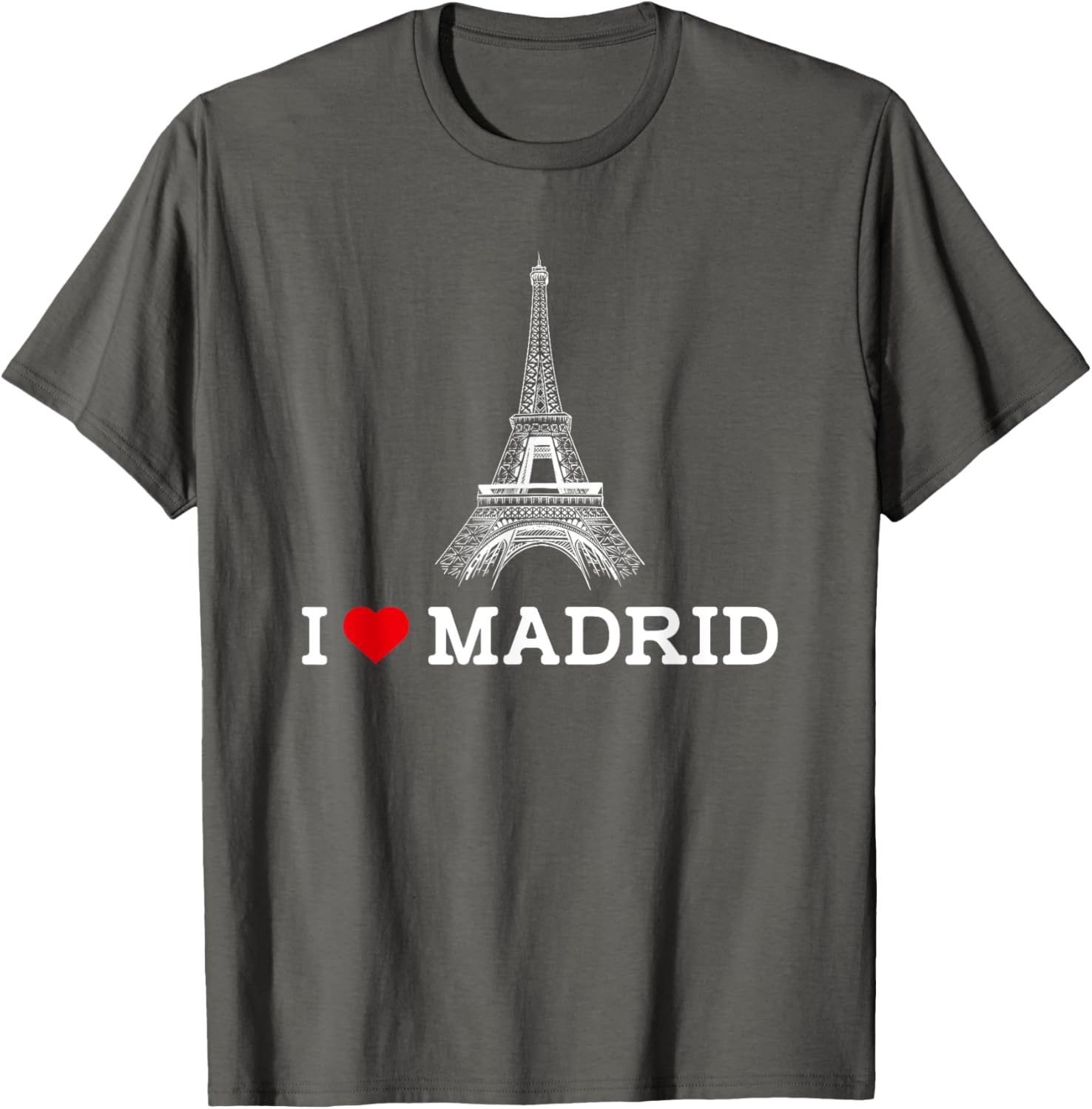 Funny I Love Madrid Eiffel Tower Prankster T-Shirt for Gag Gifts - 10