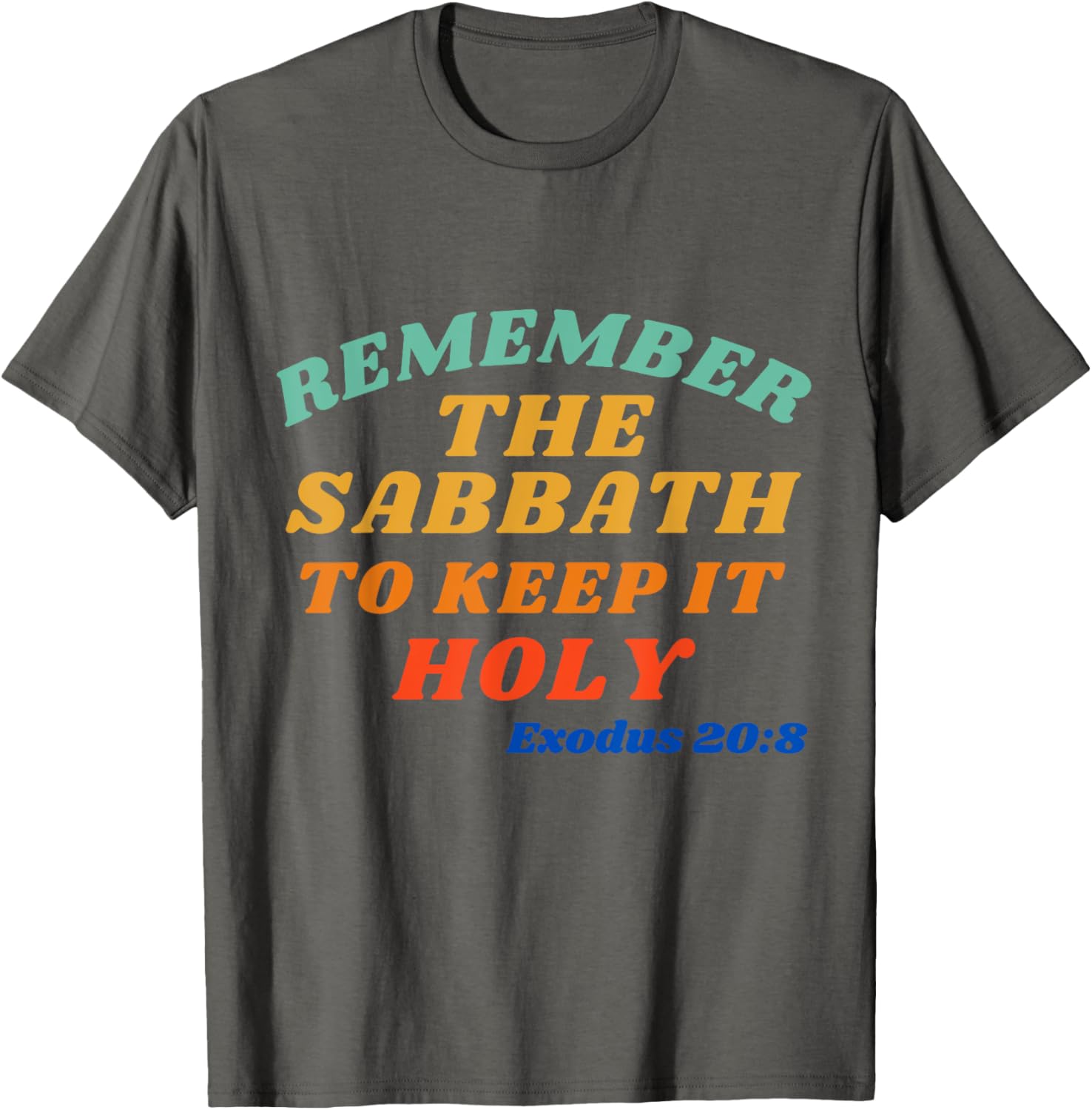 Exodus 20:8 Sabbath Reminder T-Shirt - Keep it Holy and Stylish - 25
