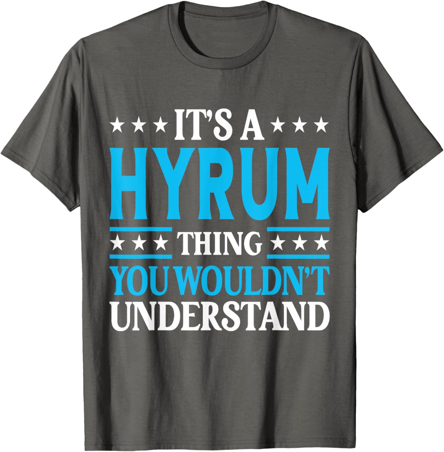 Hyrum Thing T-Shirt for Unique Personal Style - Perfect Gift Idea - 1