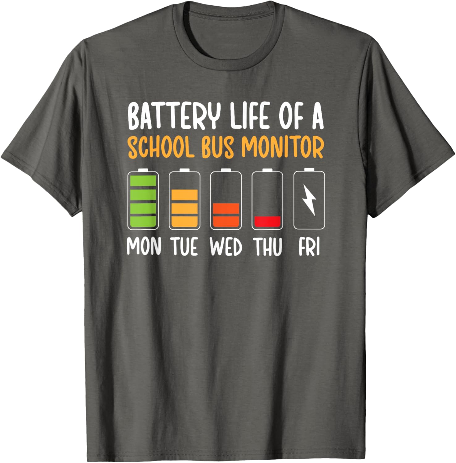 Funny Bus Monitor T-Shirt for School Bus Drivers - Battery Life Humor Tee - 6