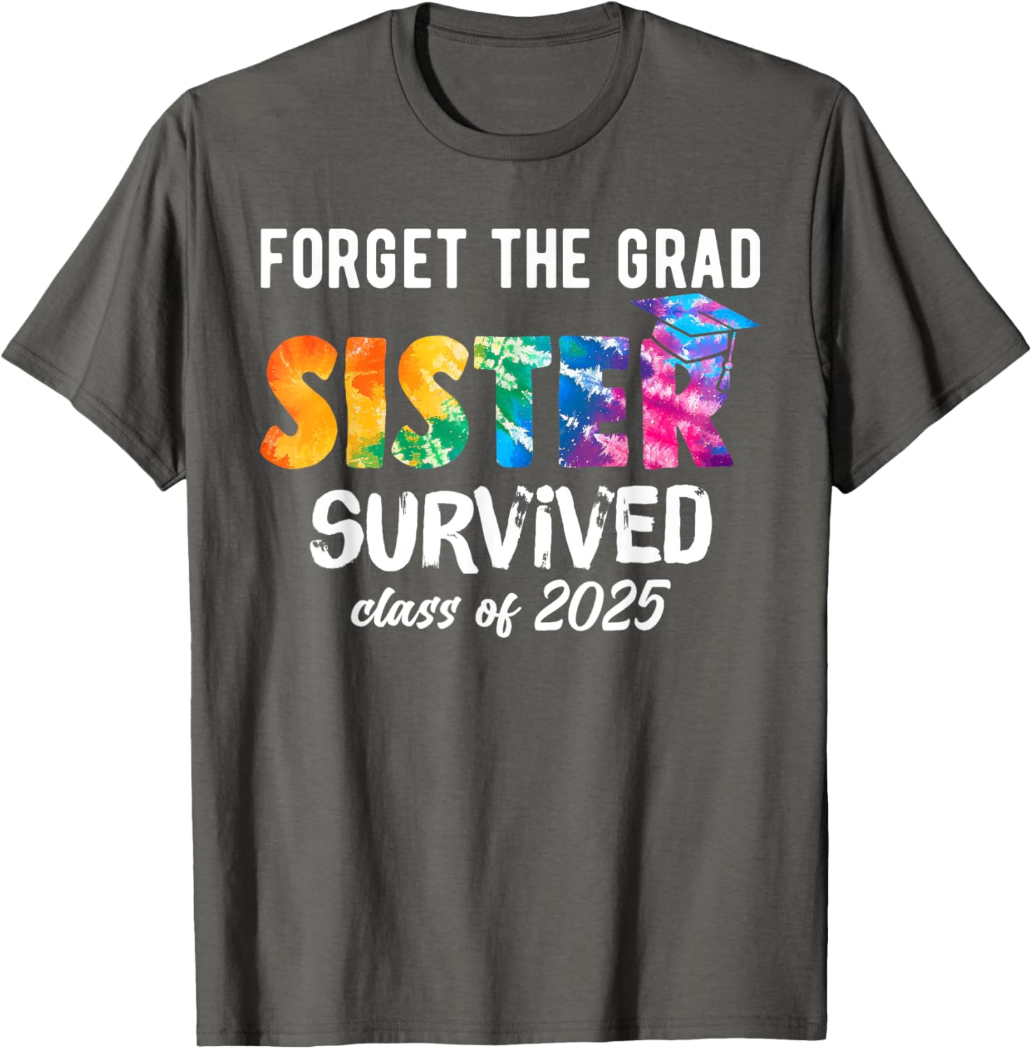 Proud Sister of a 2025 Graduate T-Shirt Perfect for Celebrating Graduation - 18