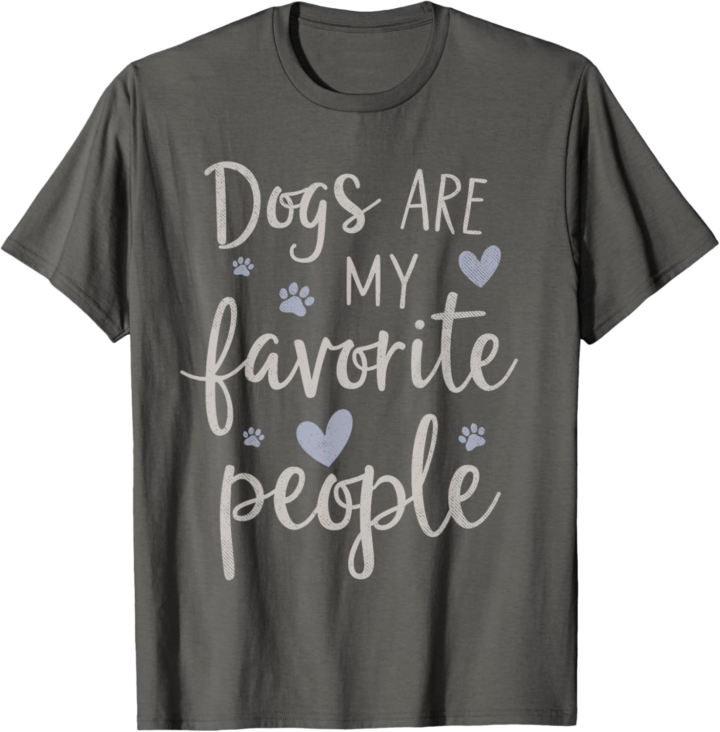 Funny Dogs Are My Favorite People T-Shirt for Dog Lovers of All Ages - 3