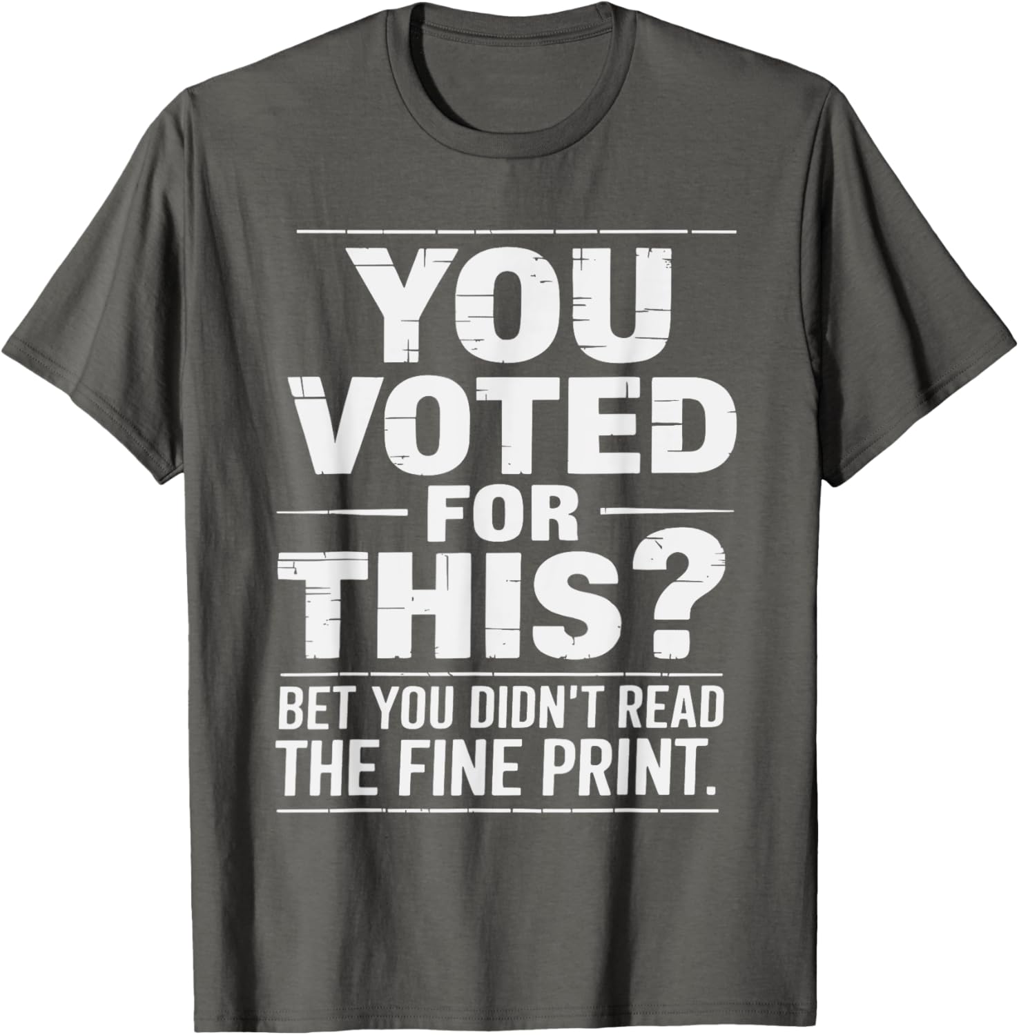 Funny You Voted for This Political Statement T-Shirt for Bold Fashion - 6