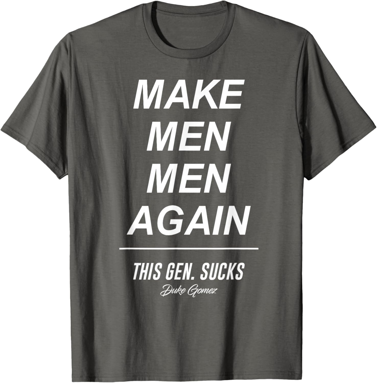 Make Men Men Again T-Shirt for Bold Statements in Fashion and Style - 5