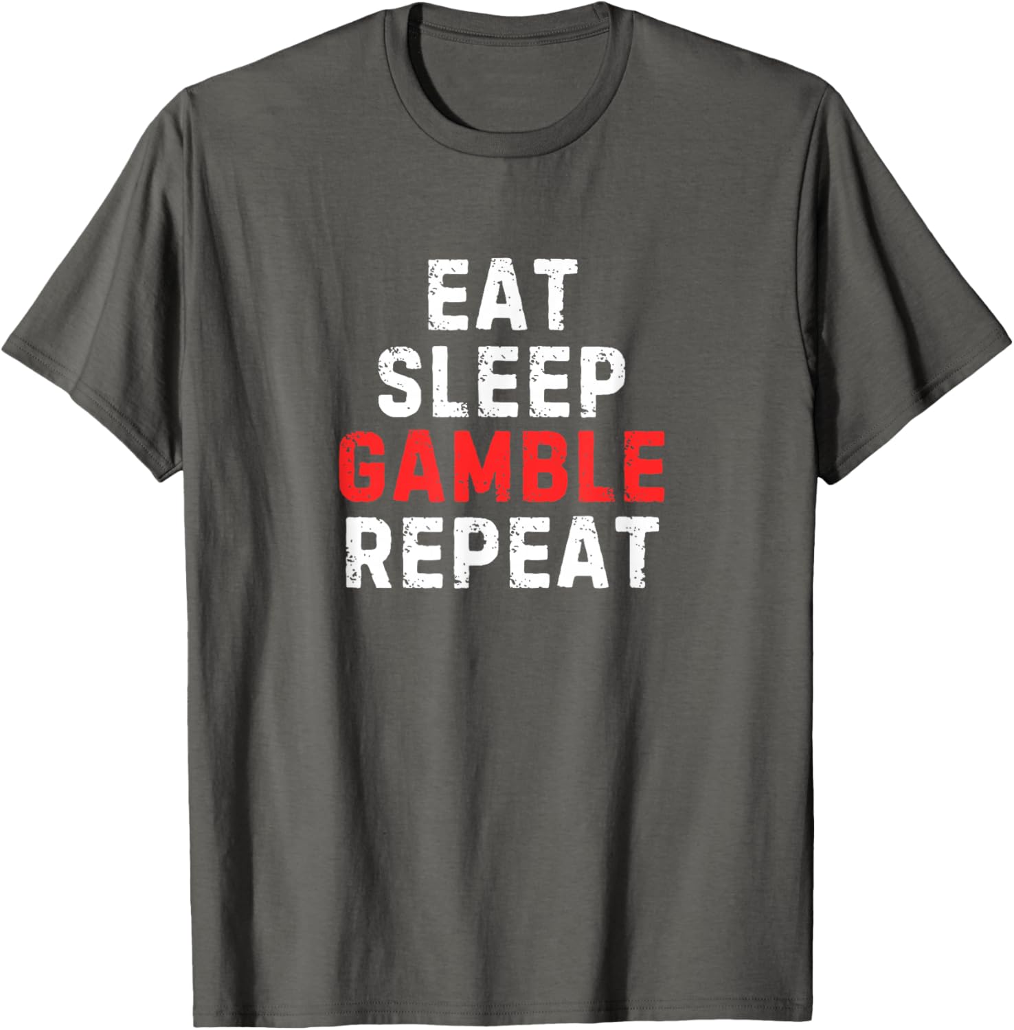 Funny Eat Sleep Gamble Repeat T-Shirt for Gambling Enthusiasts - 11