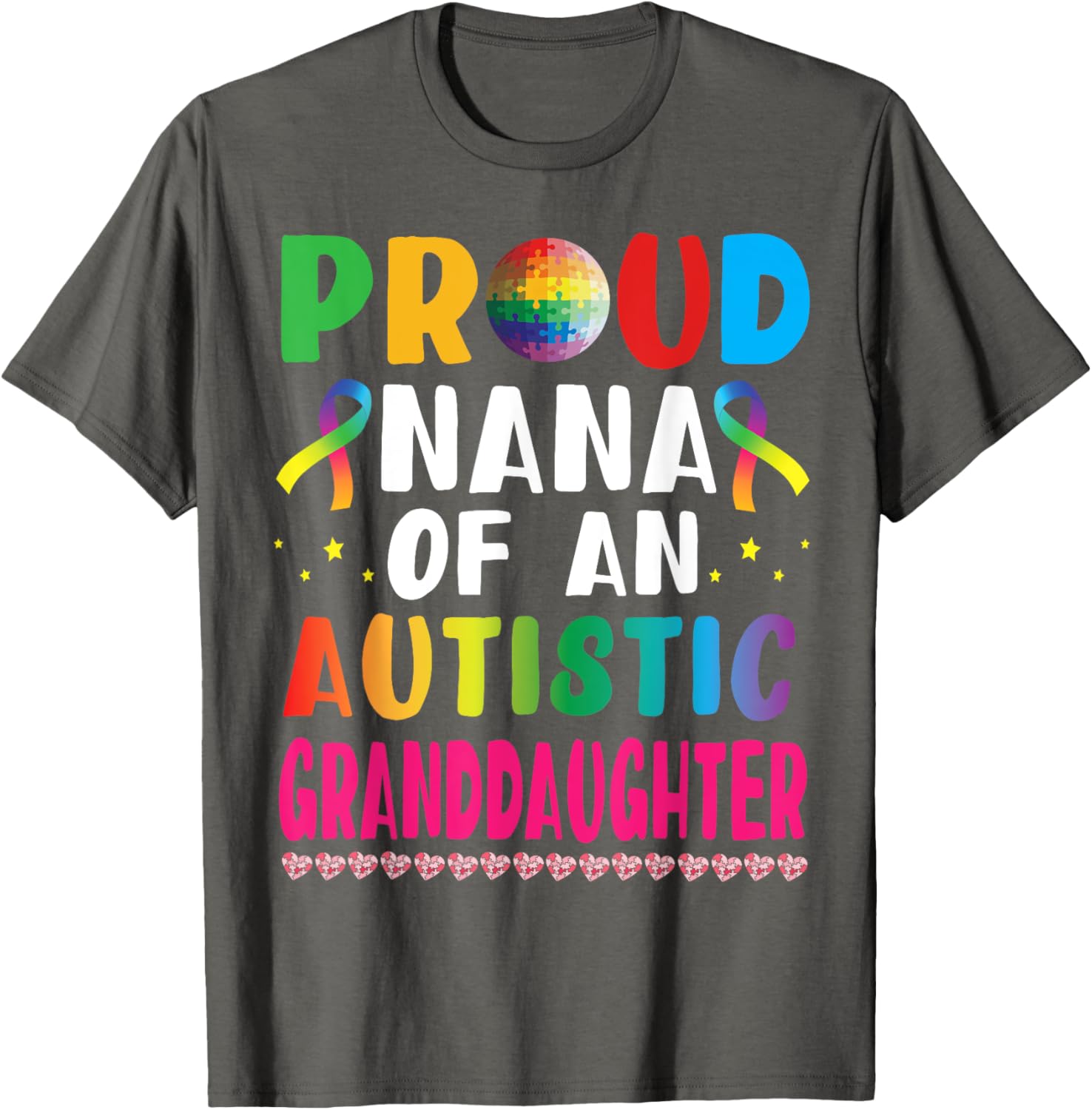 Proud Nana of an Autistic Granddaughter Supportive Love T-Shirt - 4