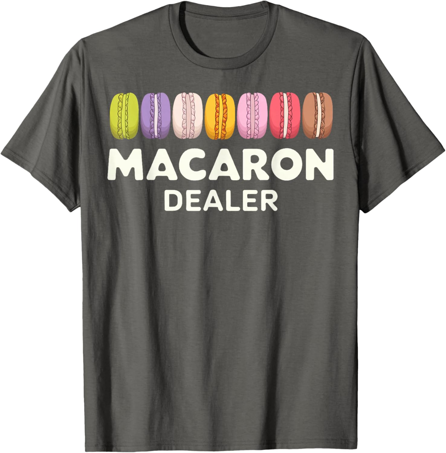 Fun Macaron Dealer T-Shirt for Food Lovers - Stylish Clothing Gift - 18