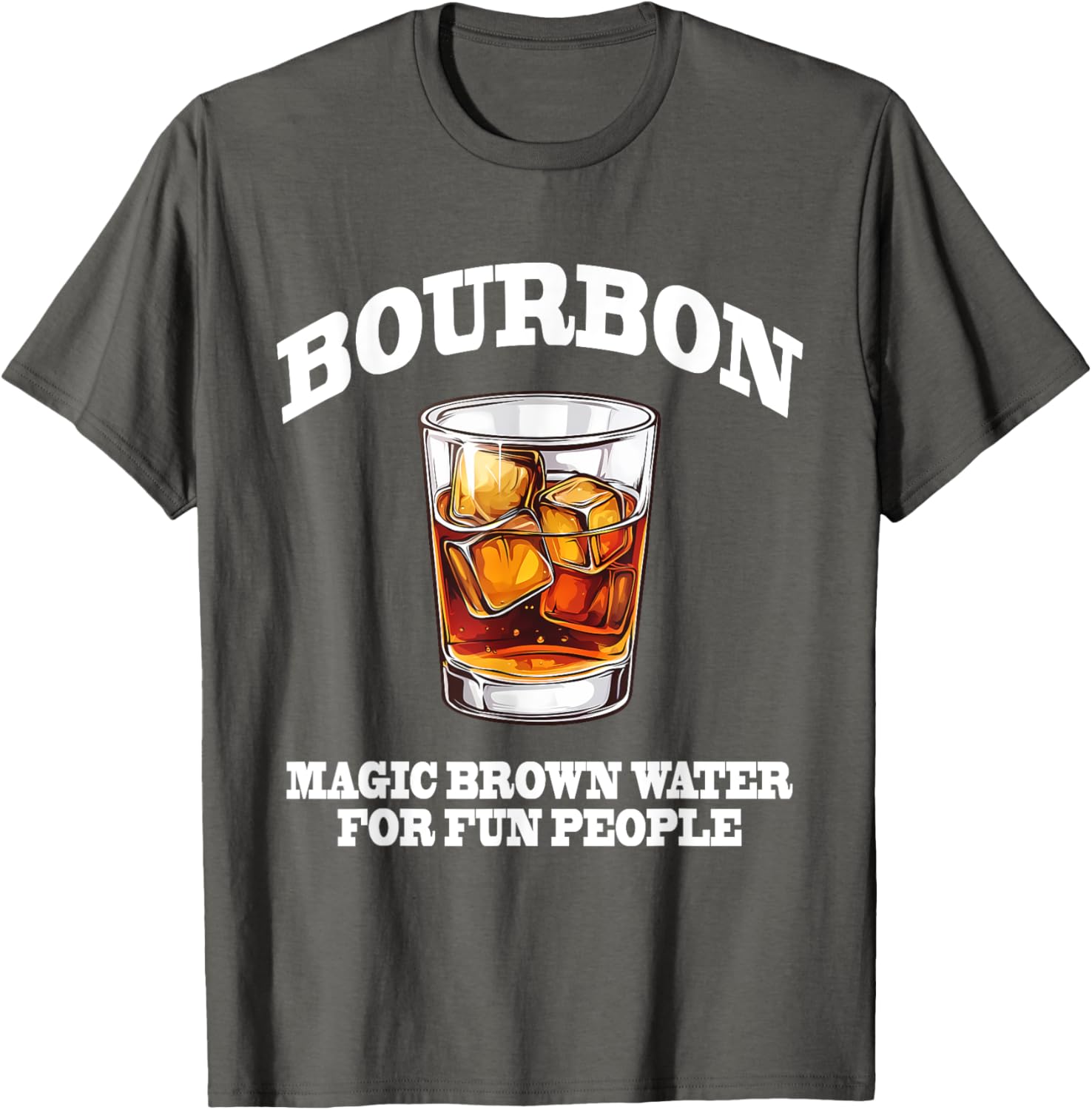 Funny Bourbon Magic Brown Water T-Shirt for Bourbon Lovers and Friends - 7