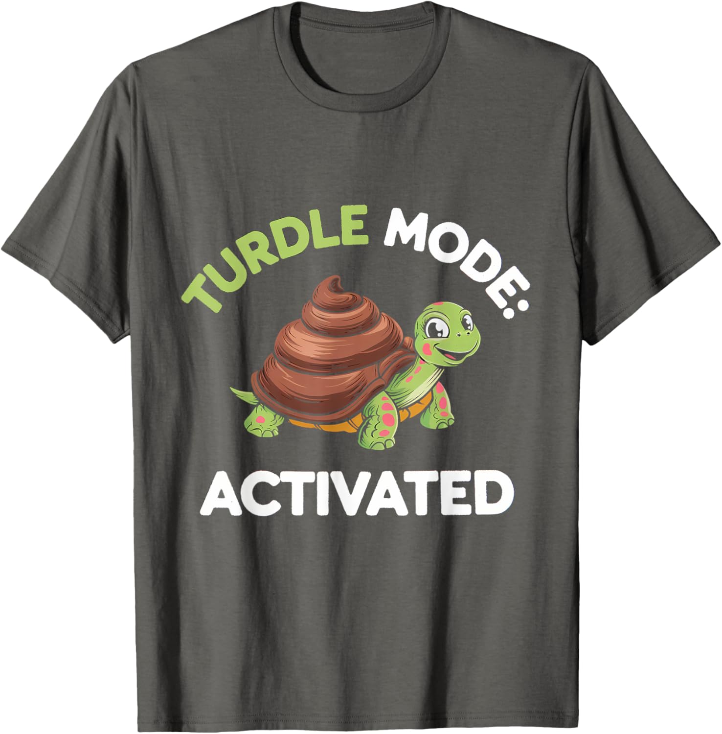 Turdle Mode Activated Fun Turtle Turd T-Shirt for Casual Wear - 12