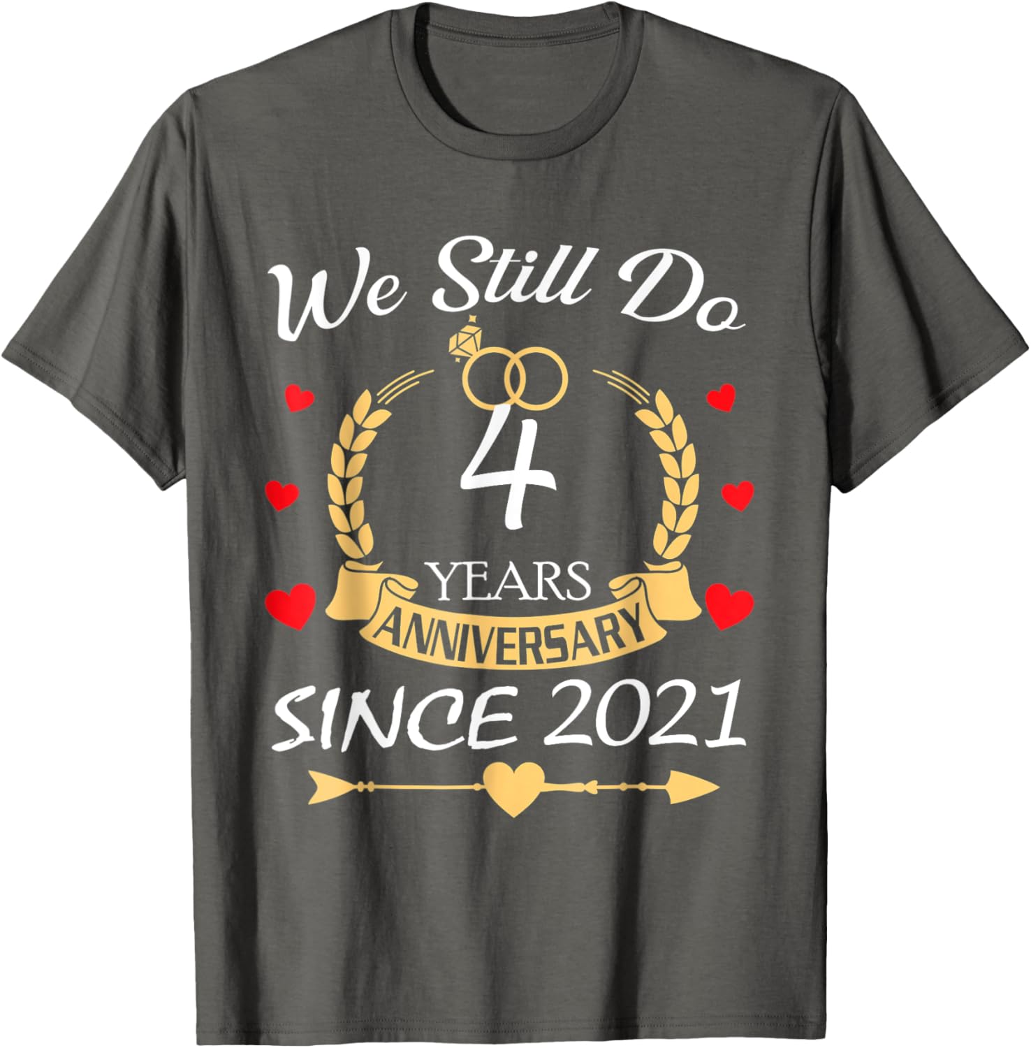 Couple 4th Anniversary T-Shirt - Still Do Since 2021 - Perfect Gift! - 2