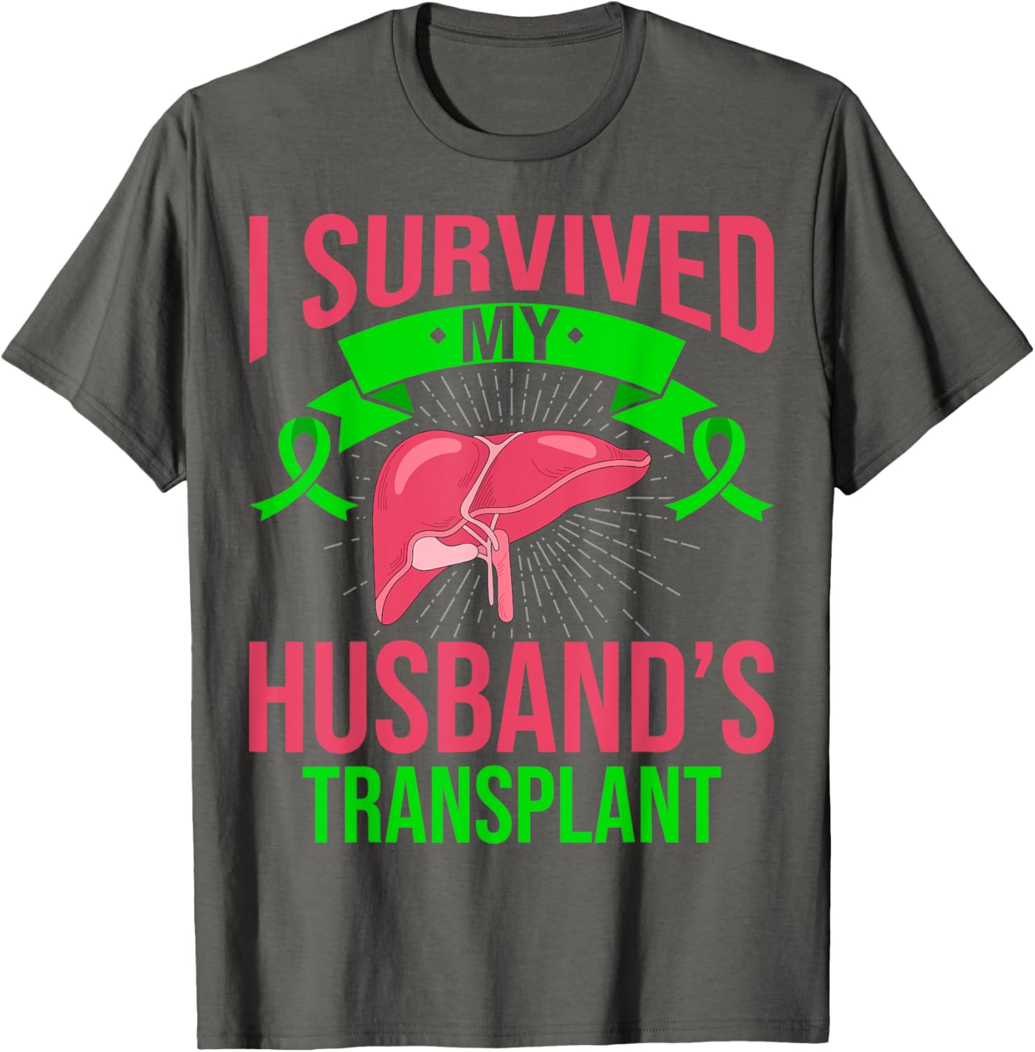 I Survived My Husband's Liver Transplant T-Shirt for Awareness and Support - 3