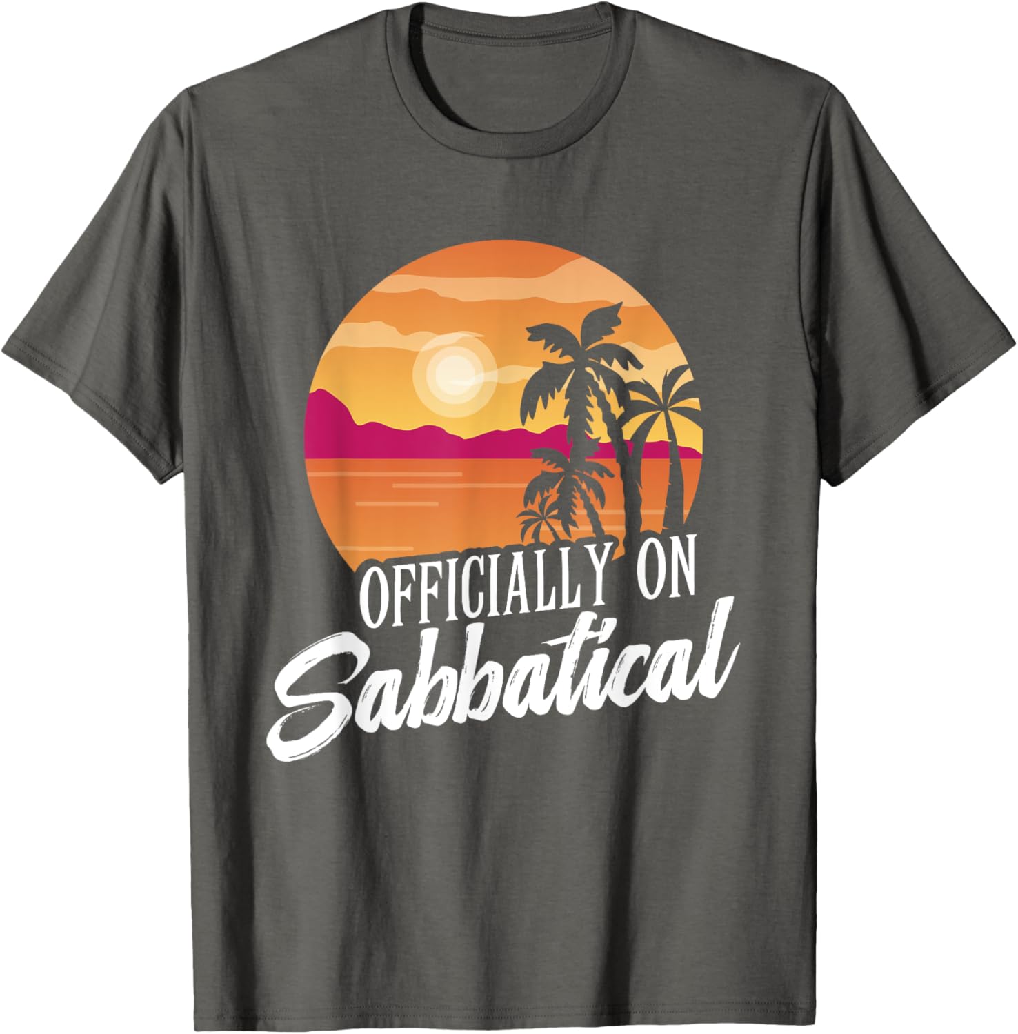 Officially on Sabbatical T-Shirt for Relaxed Style and Comfort - 13