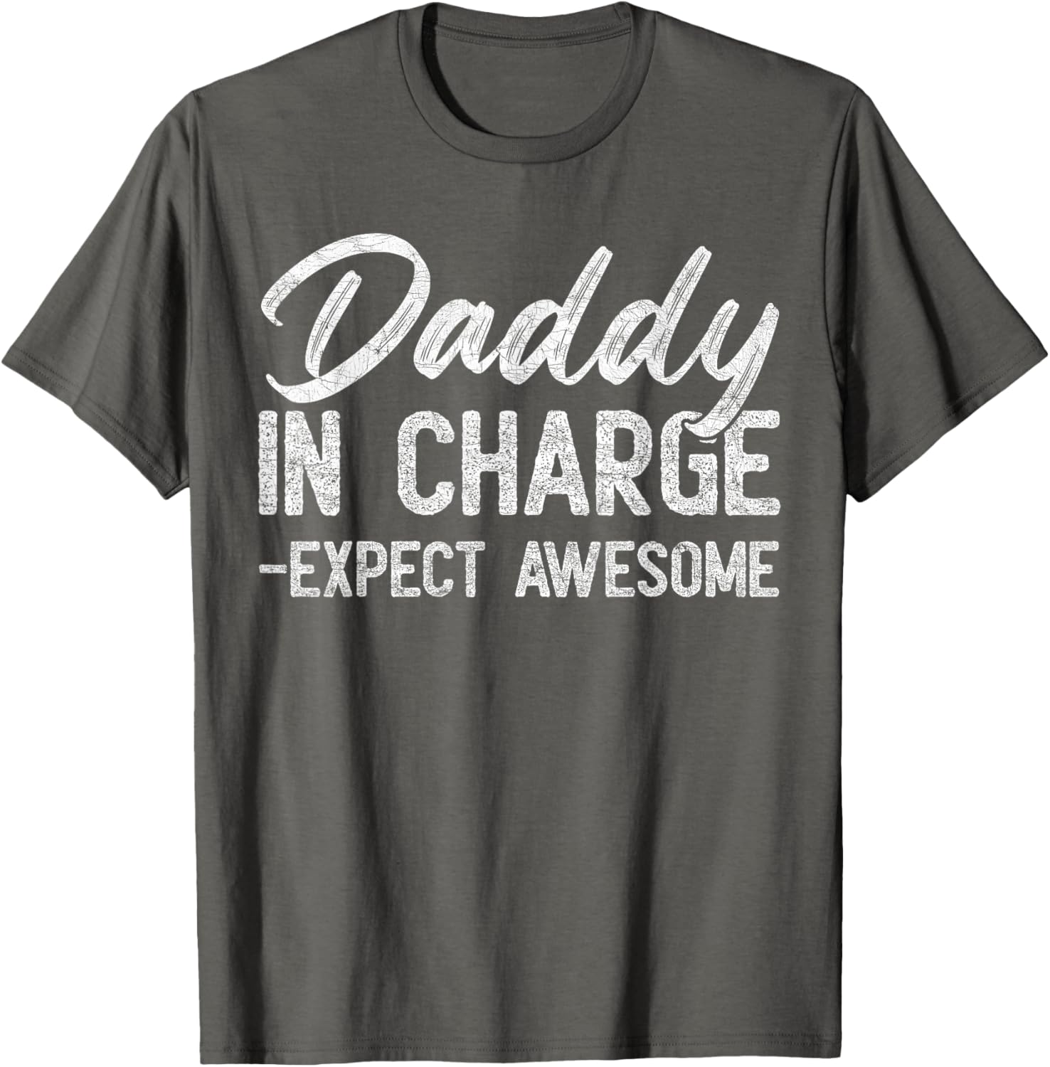 Vintage Daddy In Charge Expect Awesome Father's Day T-Shirt for Dads - 6