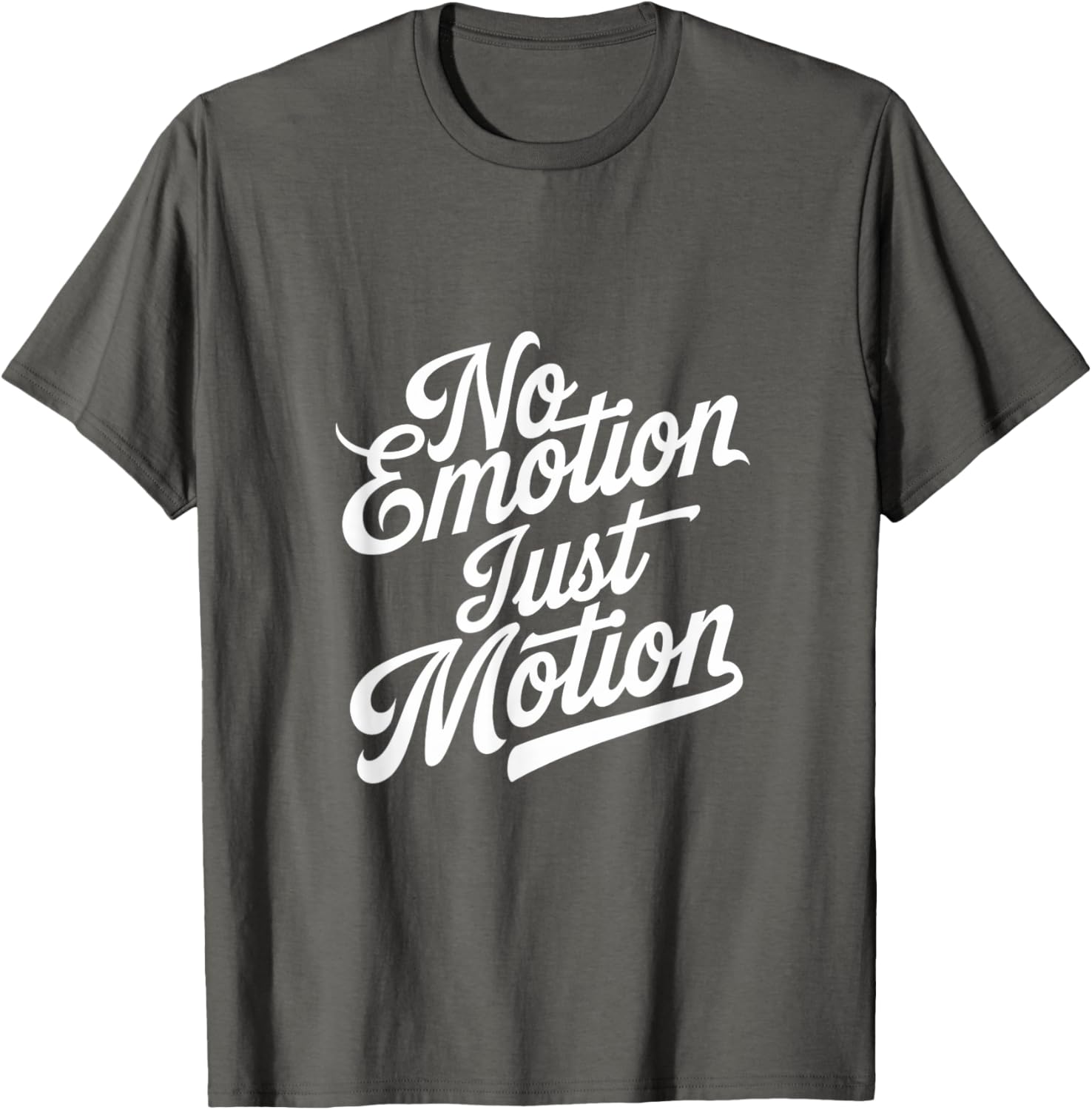 No Emotion Just Motion Motivational Progress T-Shirt for Fitness Enthusiasts - 6