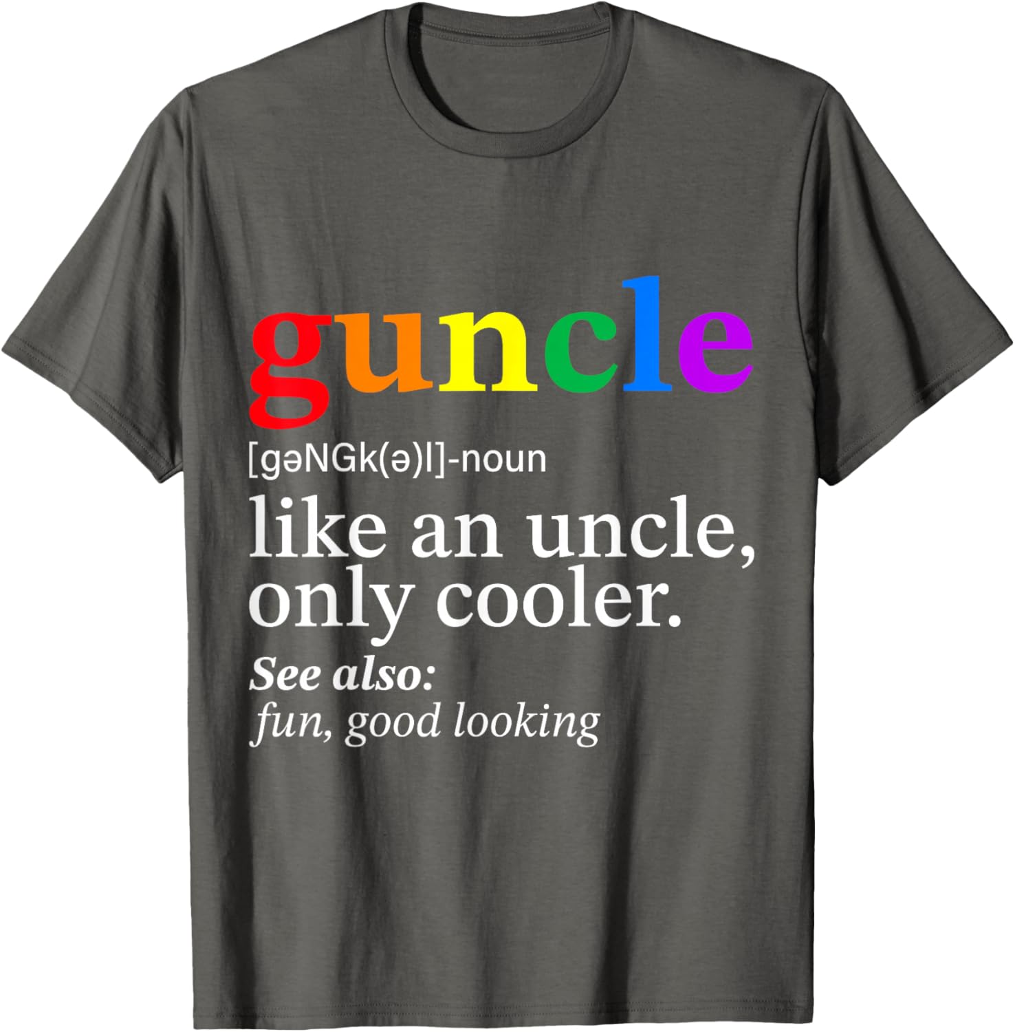 Guncle Gay Uncle T-Shirt Perfect Gift for Proud LGBTQ+ Allies - 11