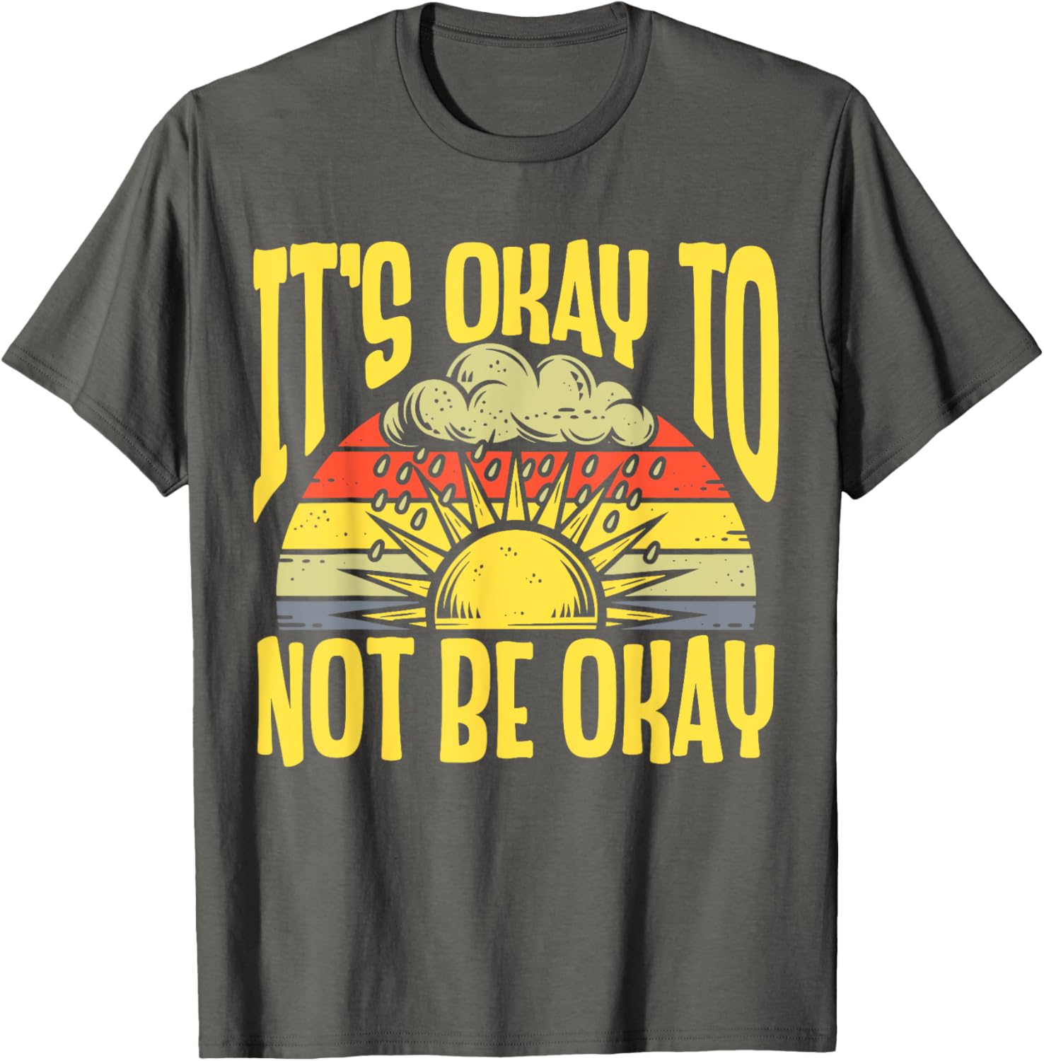 It's Okay To Not Be Okay T-Shirt for Mental Health Awareness Month - 4