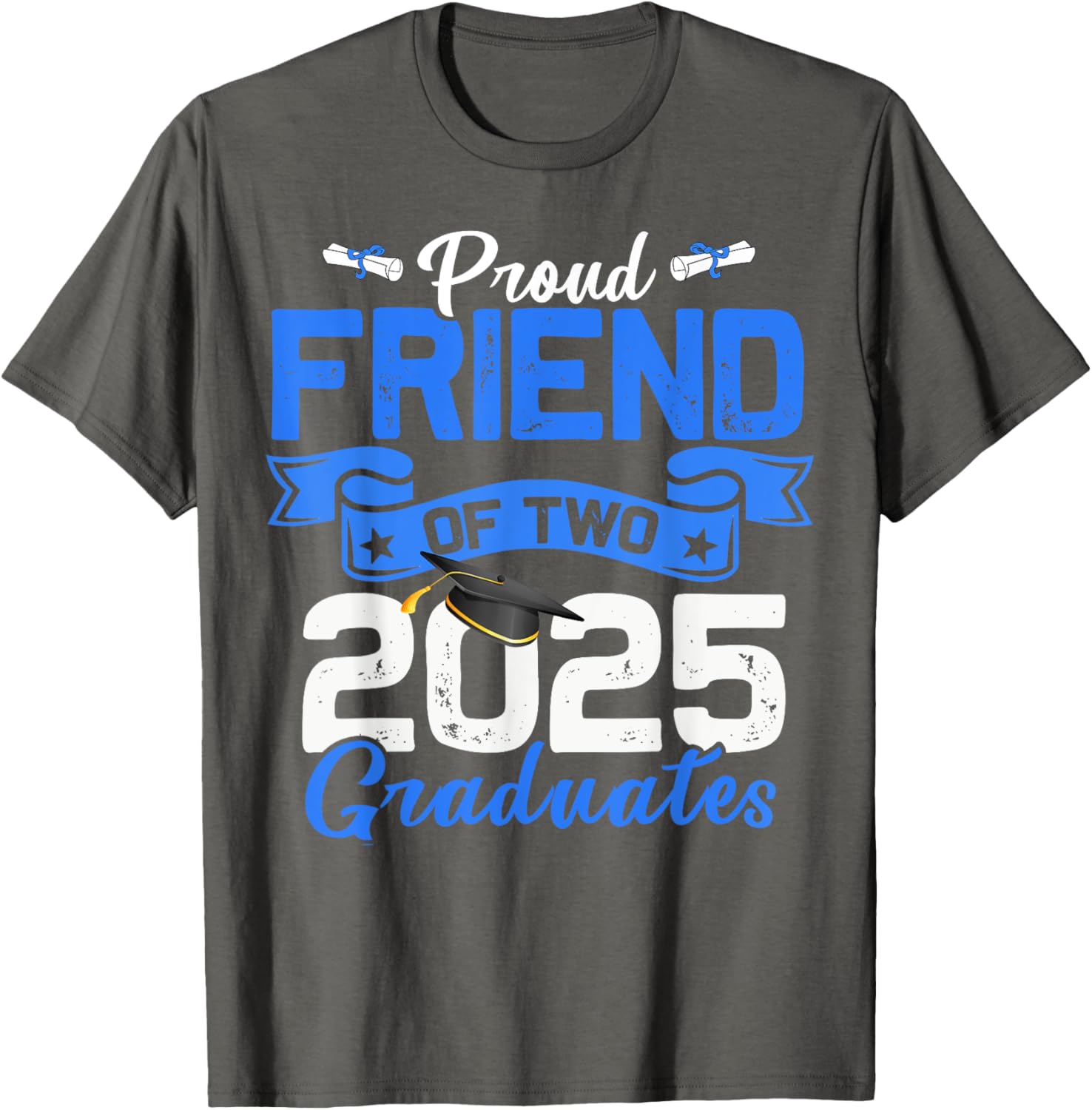 Proud Friend of Twins 2025 Graduates T-Shirt for Celebrating Success - 6