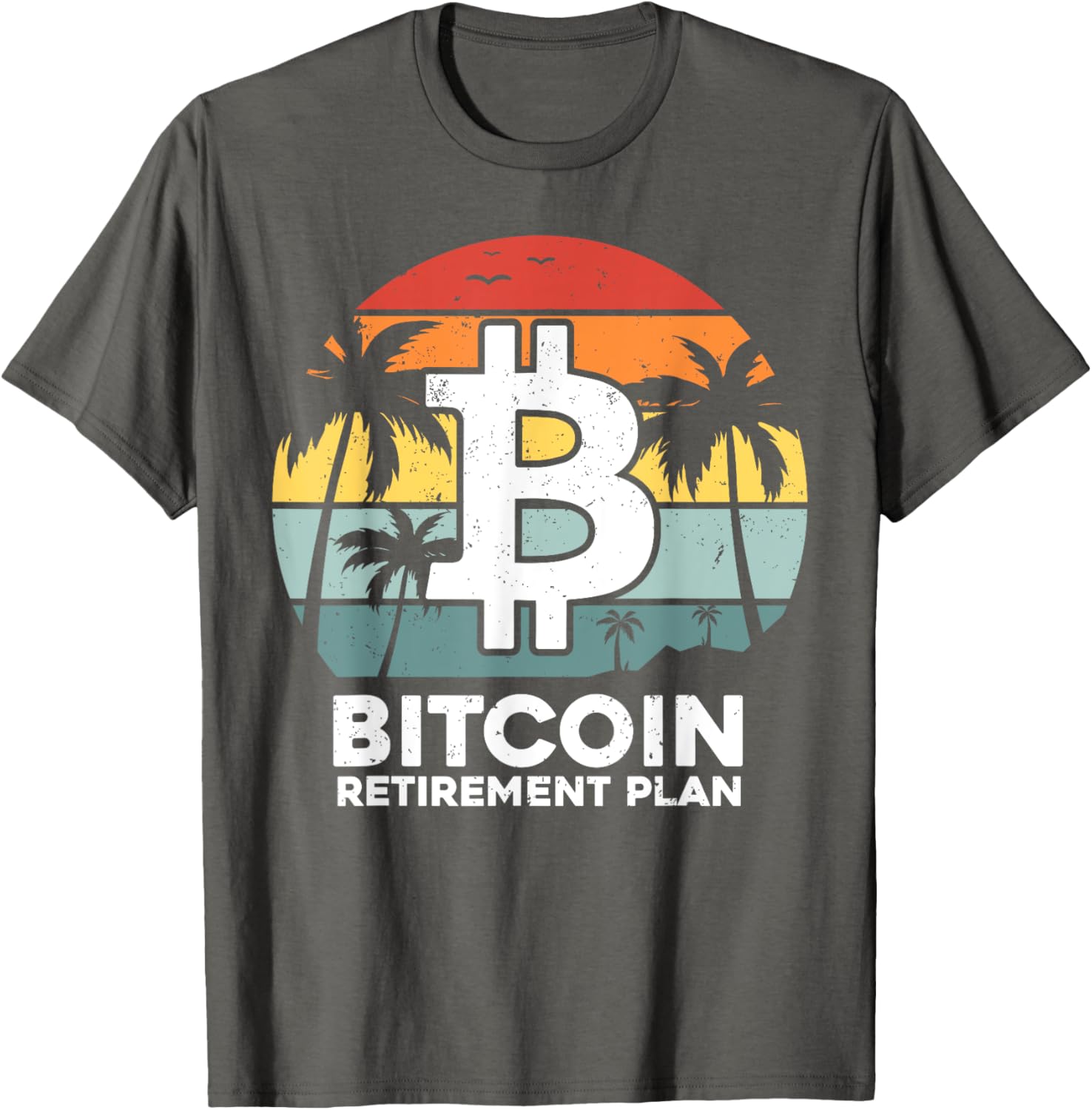 Funny Bitcoin Retirement Plan T-Shirt for Crypto Lovers and Traders - 4