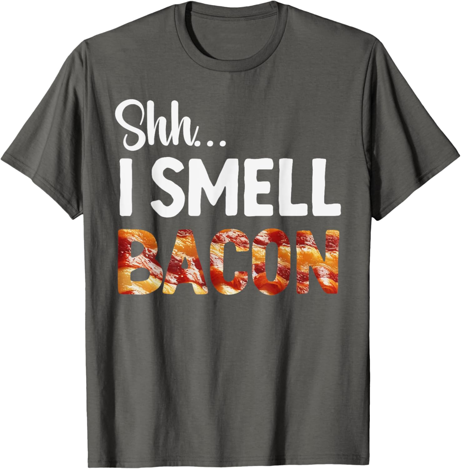 Funny Bacon Lover T-Shirt for Breakfast Fans - Shh I Smell Bacon! - 26