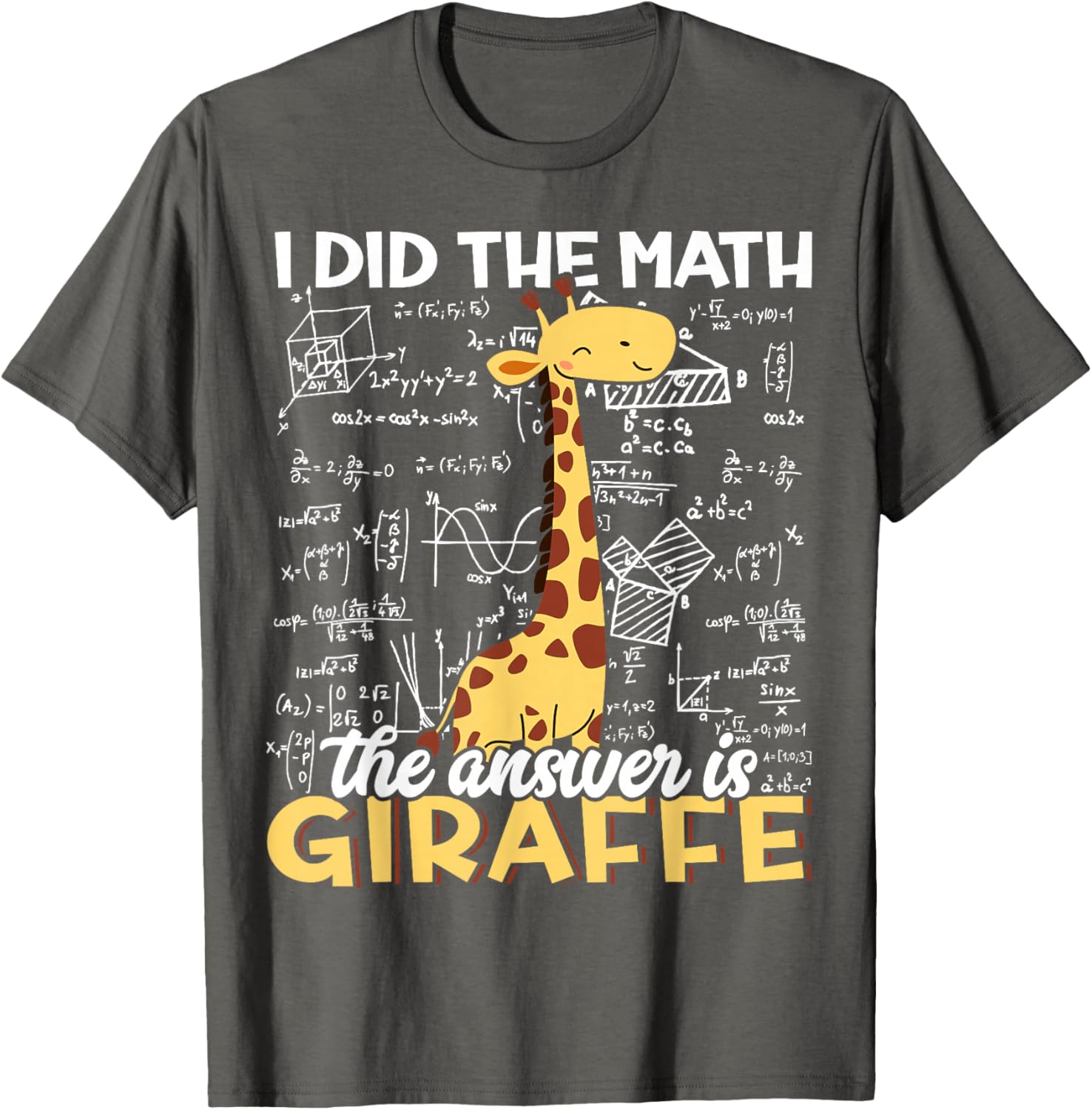 Funny Giraffe Lover T-Shirt I Did The Math The Answer is Giraffe - 1