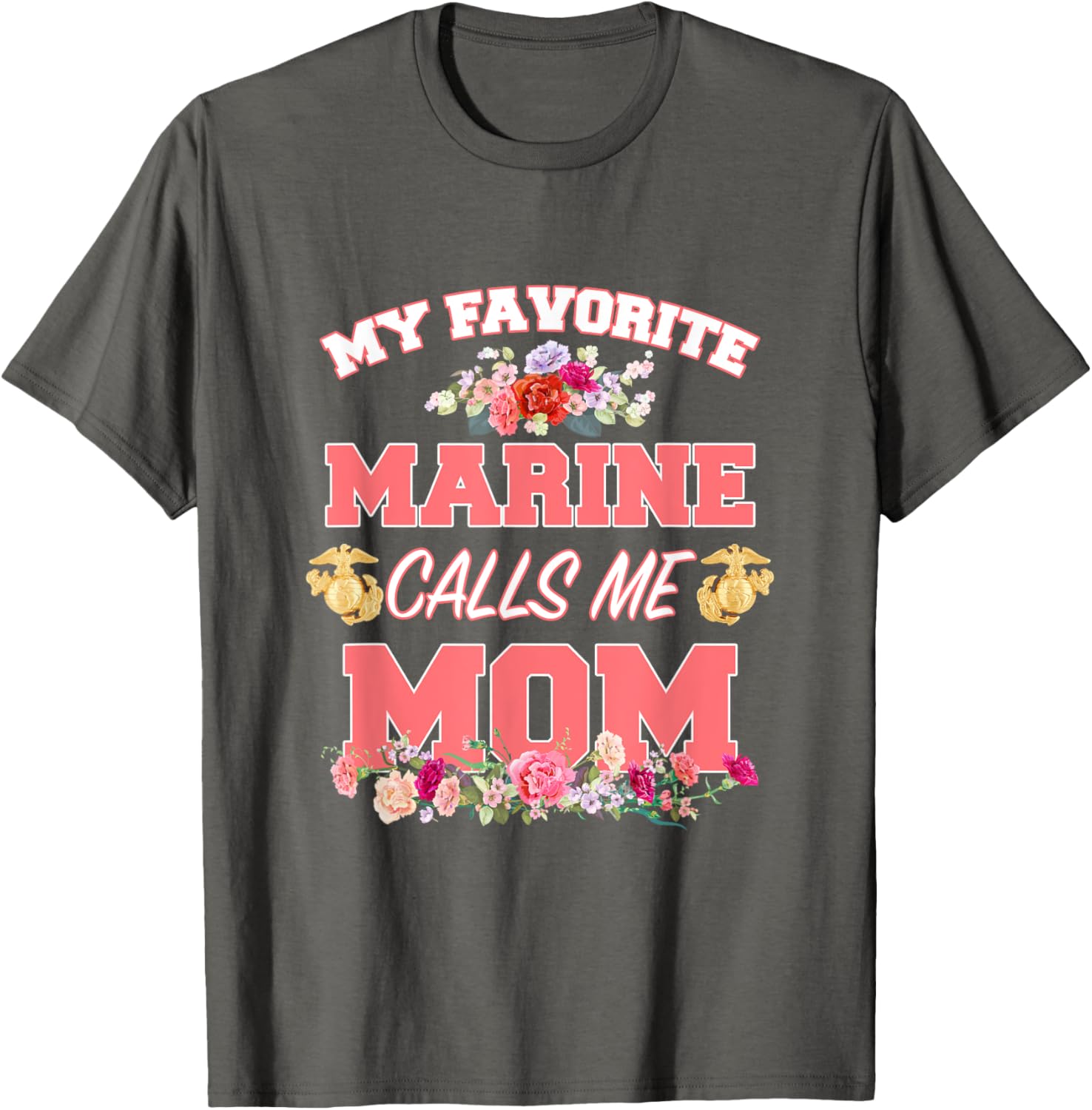 My Favorite Marine Calls Me Mom Mother’s Day T-Shirt for Moms - 4