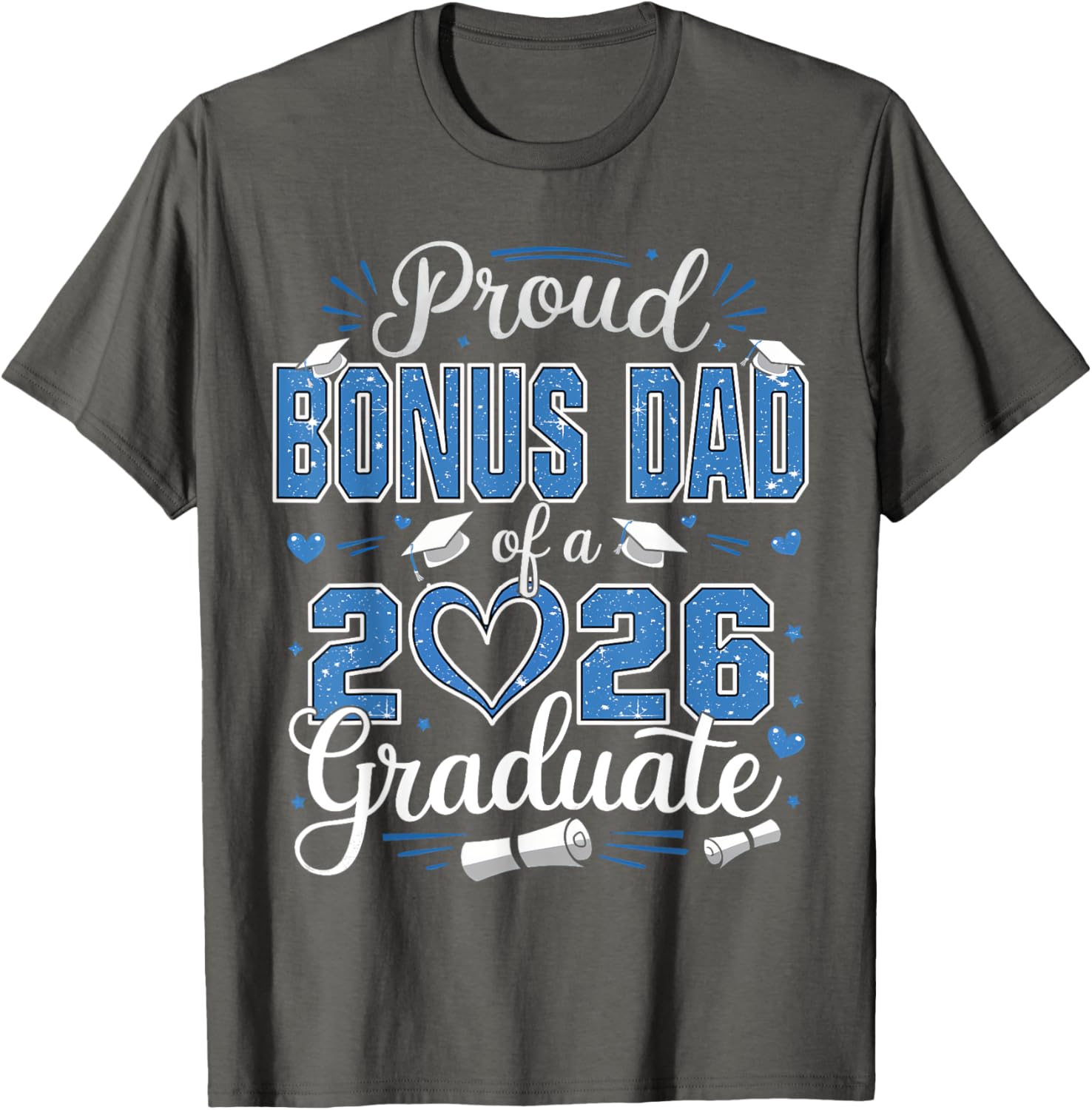 Proud Bonus Dad of 2026 Graduate T-Shirt for Senior Celebration - 18