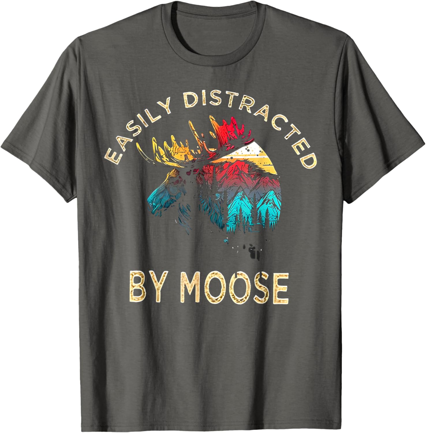 Easily Distracted by Moose T-Shirt for Fun Animal Lovers and Adventurers - 11