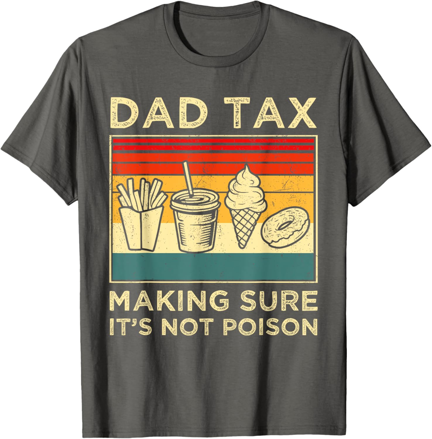 Funny Dad Joke T-Shirt for Father's Day - Dad Tax: Not Poison Design - 9