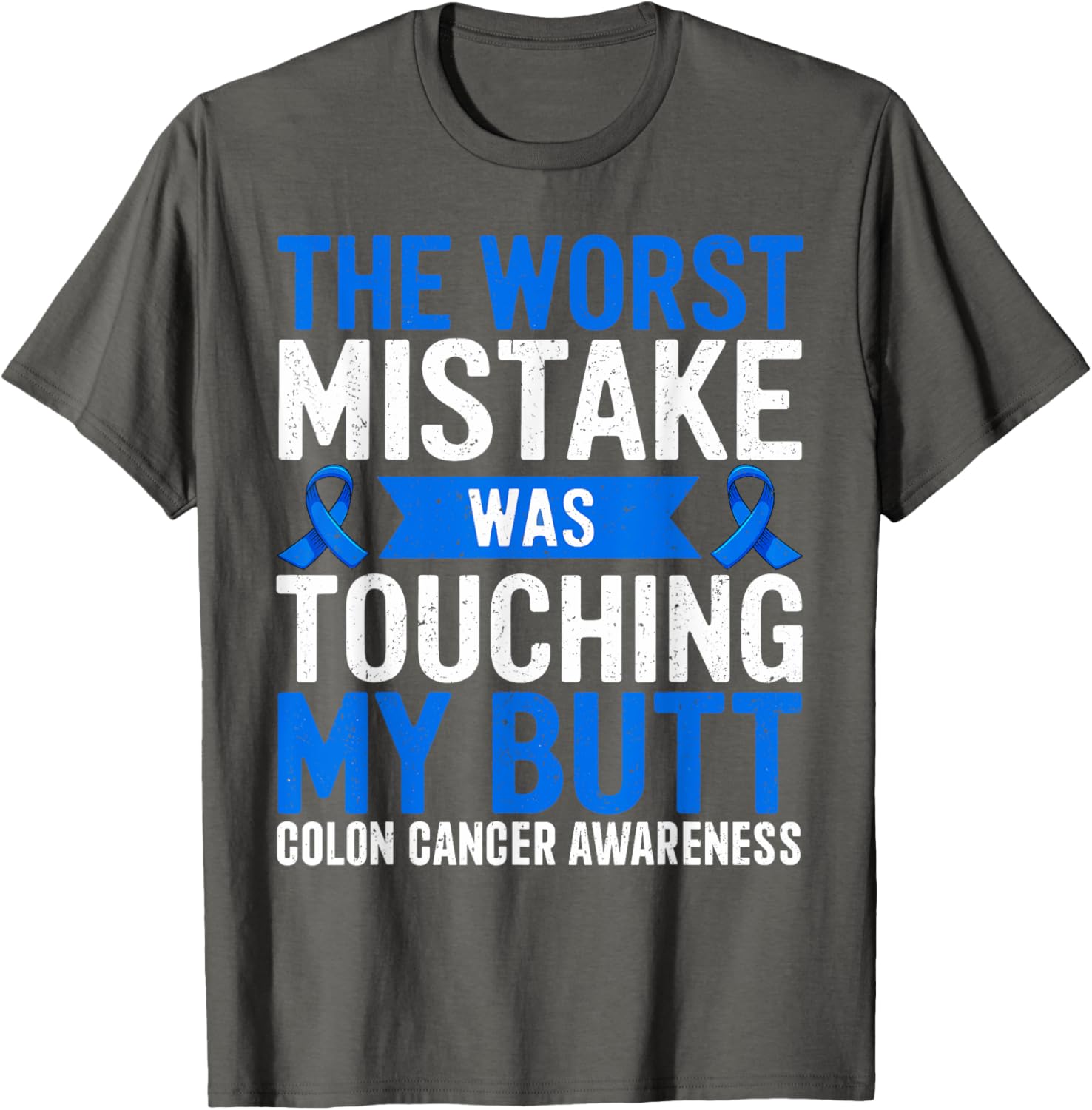Funny Colon Cancer Awareness T-Shirt for Support and Comfort - 16