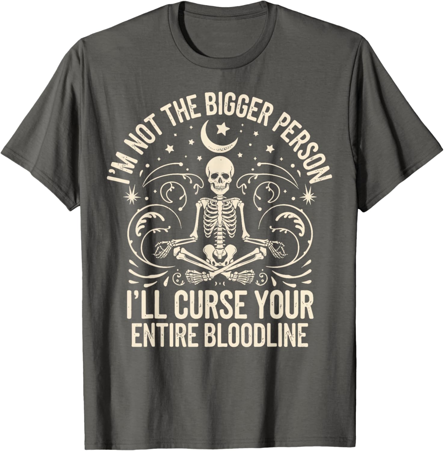Funny I'm Not The Bigger Person Curse Your Bloodline T-Shirt - 2