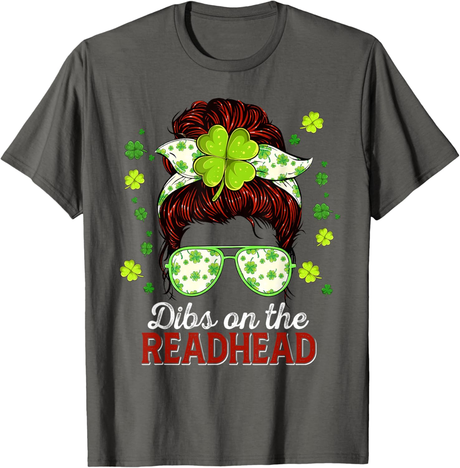 Dibs On The Redhead Shamrock St Patrick's Day Messy Bun T-Shirt - 3